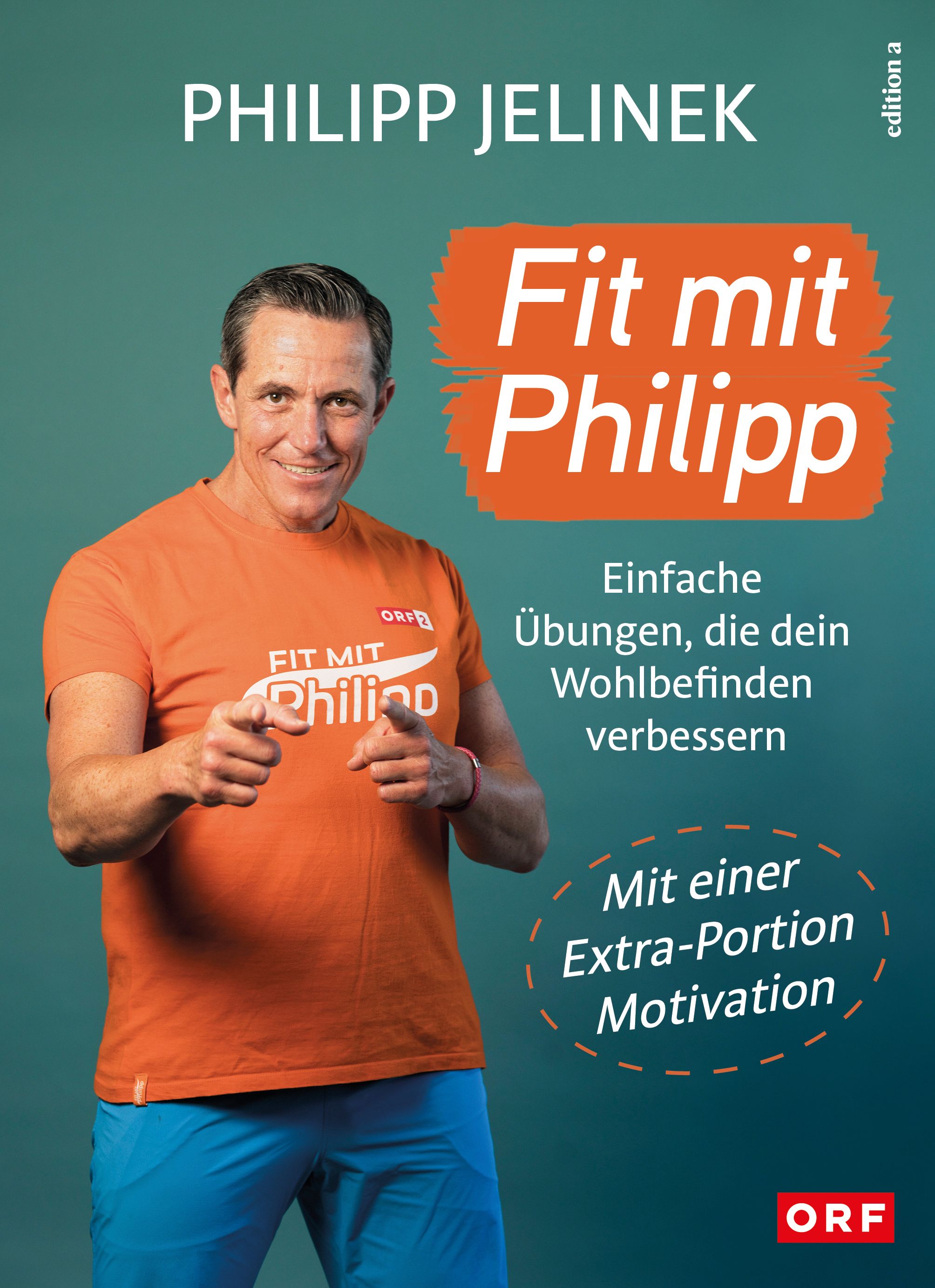 Buchcover mit Philipp Jelinek. Titel: Fit mit Philipp. Text: Einfache Übungen, die dein Wohlbefinden verbessern. Mit Extra-Portion Motivation.