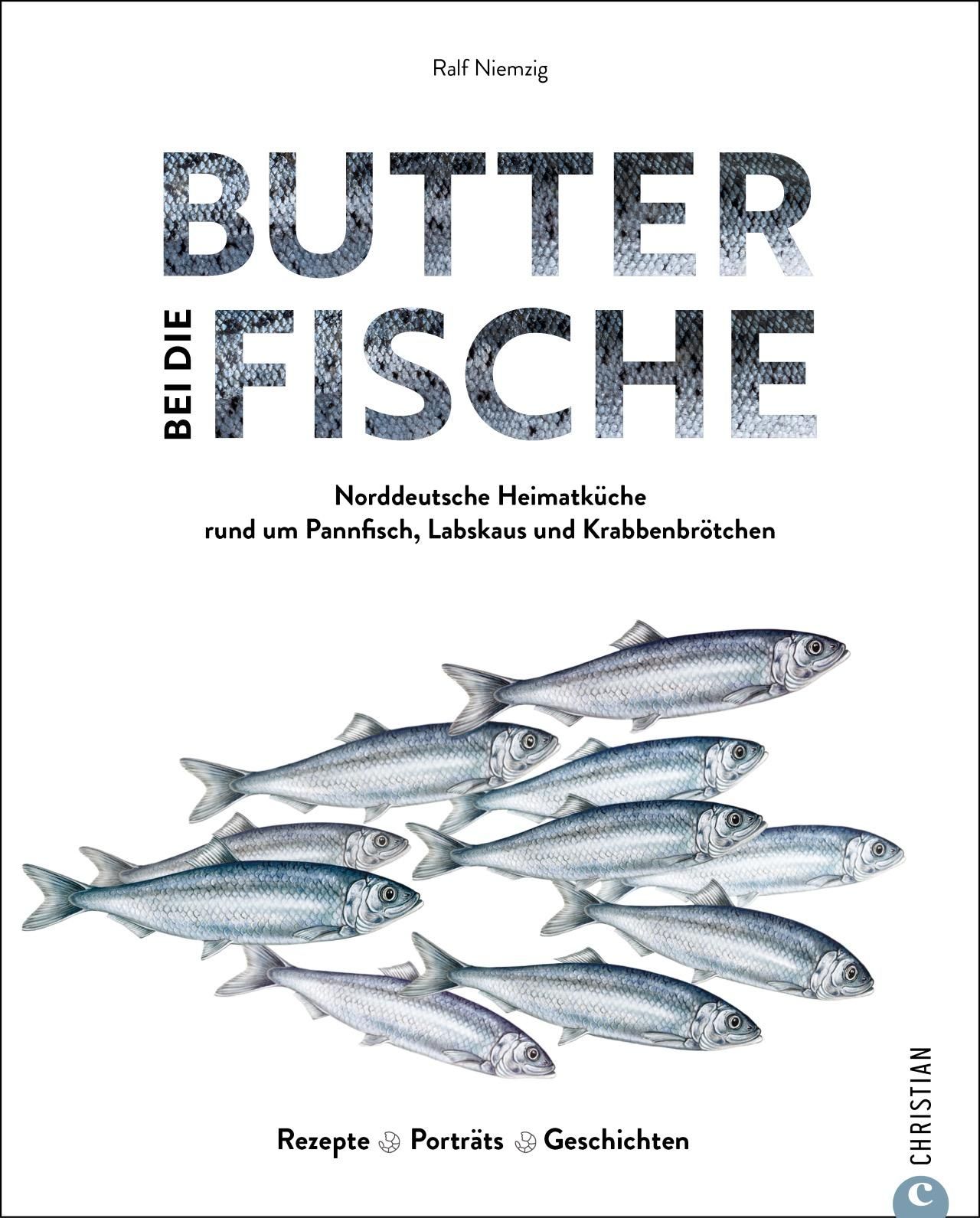 Buchcover: „Butter bei die Fische“. Titel in Großbuchstaben, Fischillustration. Autor: Ralf Niemzig. Verlag: Christian.