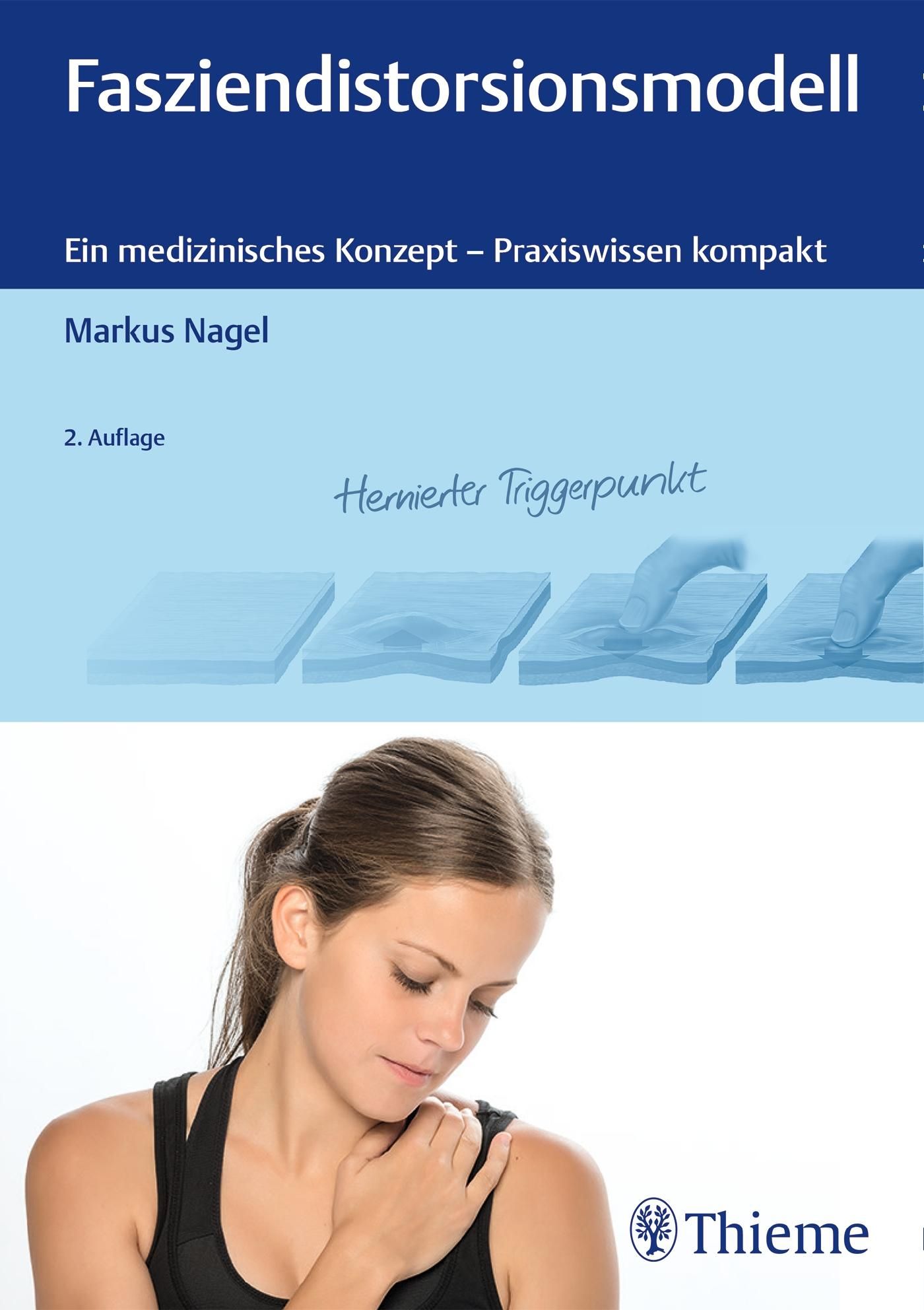 Buchcover: Fasziendistorsionsmodell, medizinisches Konzept. Autor: Markus Nagel. Verlag Thieme. Frau berührt Schulter.