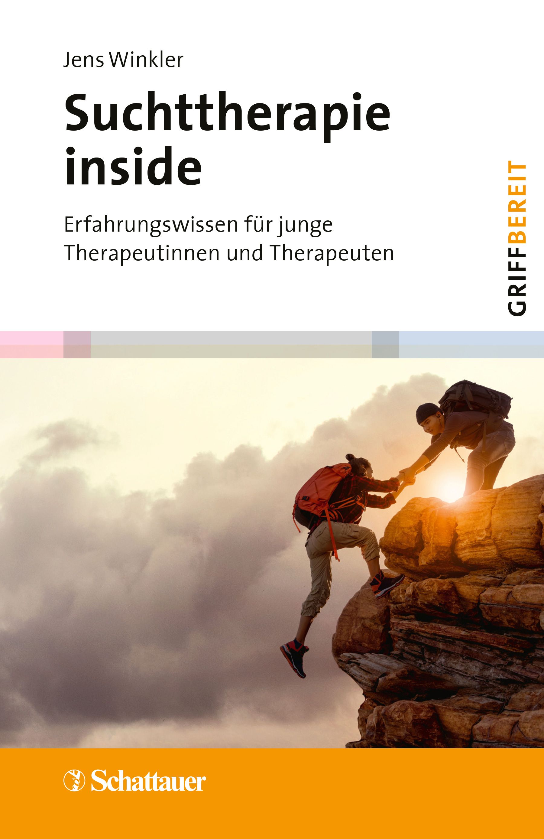 Buchcover: Suchttherapie inside. Titel, Autor, Untertitel. Zwei Personen klettern auf Felsen. Verlag: Schattauer.