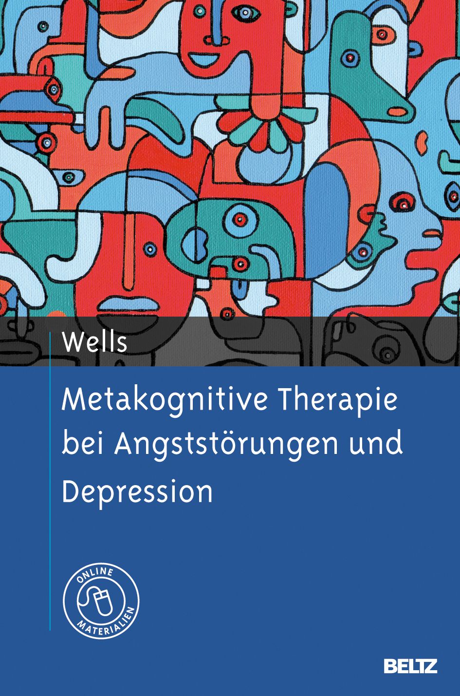 Buchcover: Metakognitive Therapie bei Angststörungen und Depression. Titel und Autor. Verlag Beltz.