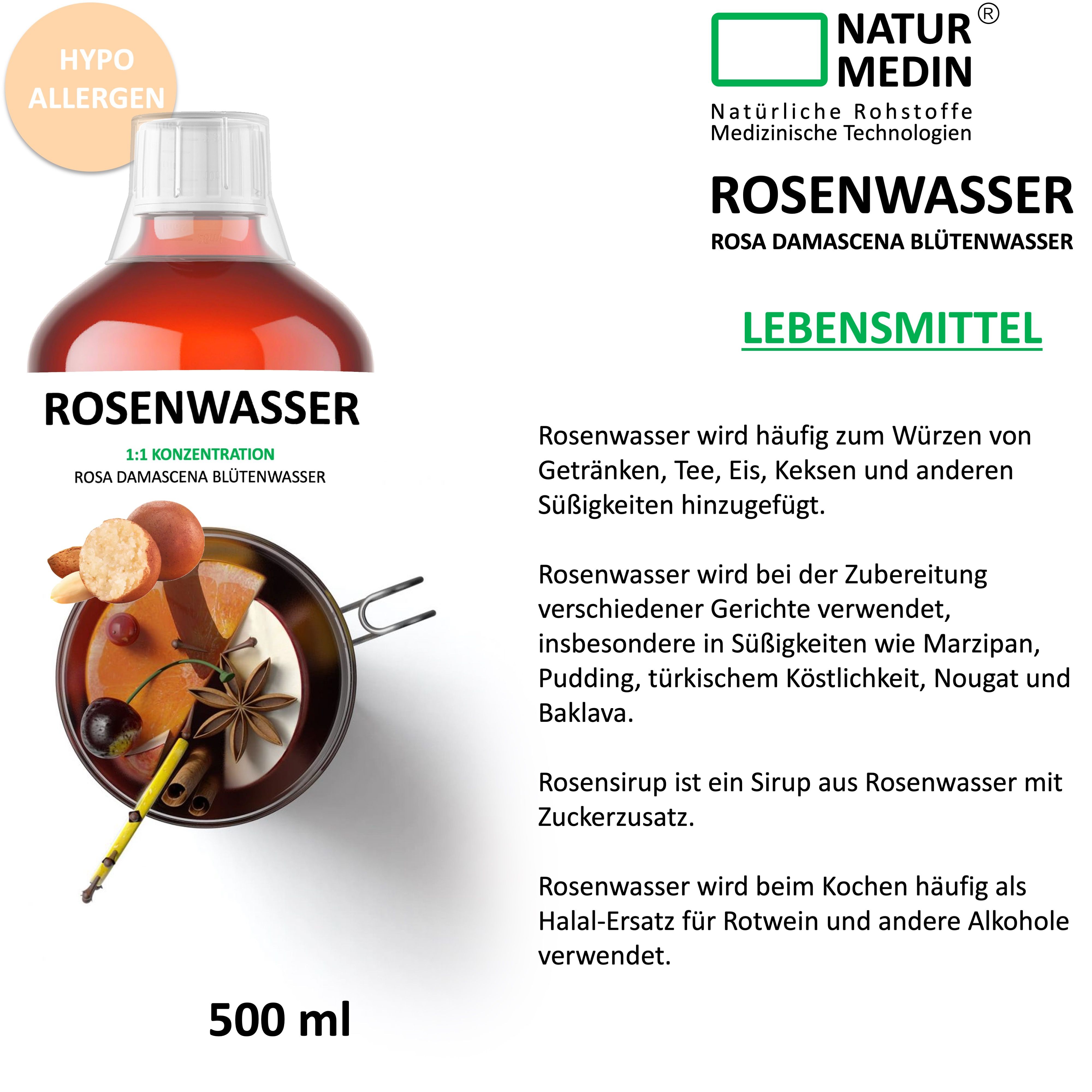 Flasche ROSENWASSER, 500 ml, neben Zutaten. Aufschrift: ROSENWASSER, ROSA DAMASCENA BLÜTENWASSER, LEBENSMITTEL. Logos: NATUR MEDIN, ESSBARE NATUR INHALTSSTOFFE, VEGAN.