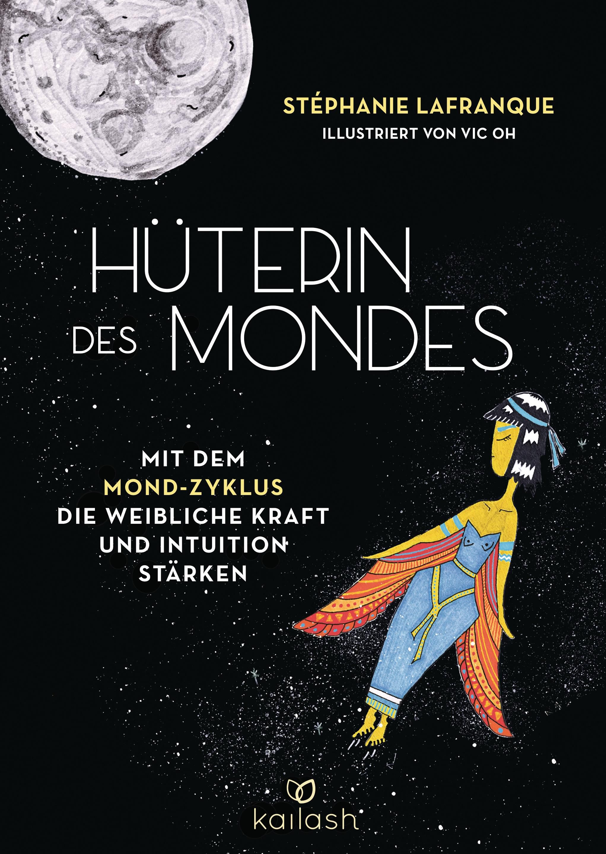 Buchcover: „Hüterin des Mondes“. Titel in Weiß, Illustration einer Frau mit Mond und Sternen. Autorin: Stéphanie Lafranque.