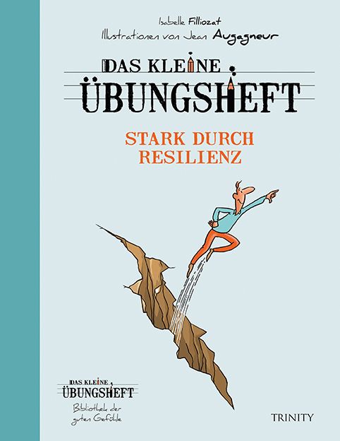 Buchcover: "Das kleine Übungsheft - Stark durch Resilienz". Illustration einer Person, die über eine Kluft springt. Verlag: Trinity.