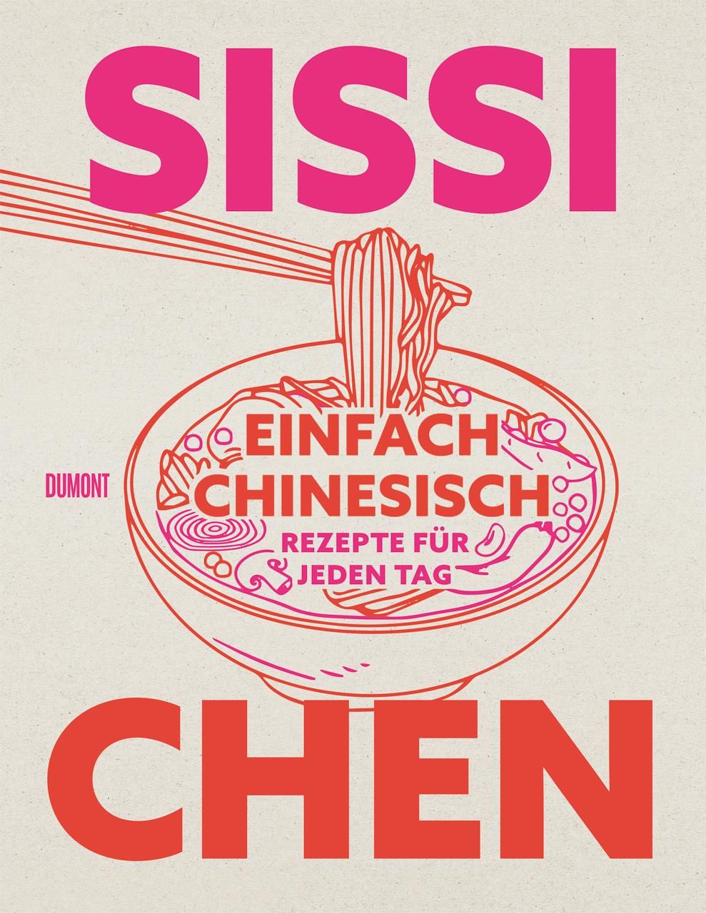 Einfach chinesisch Rezepte für jeden Tag