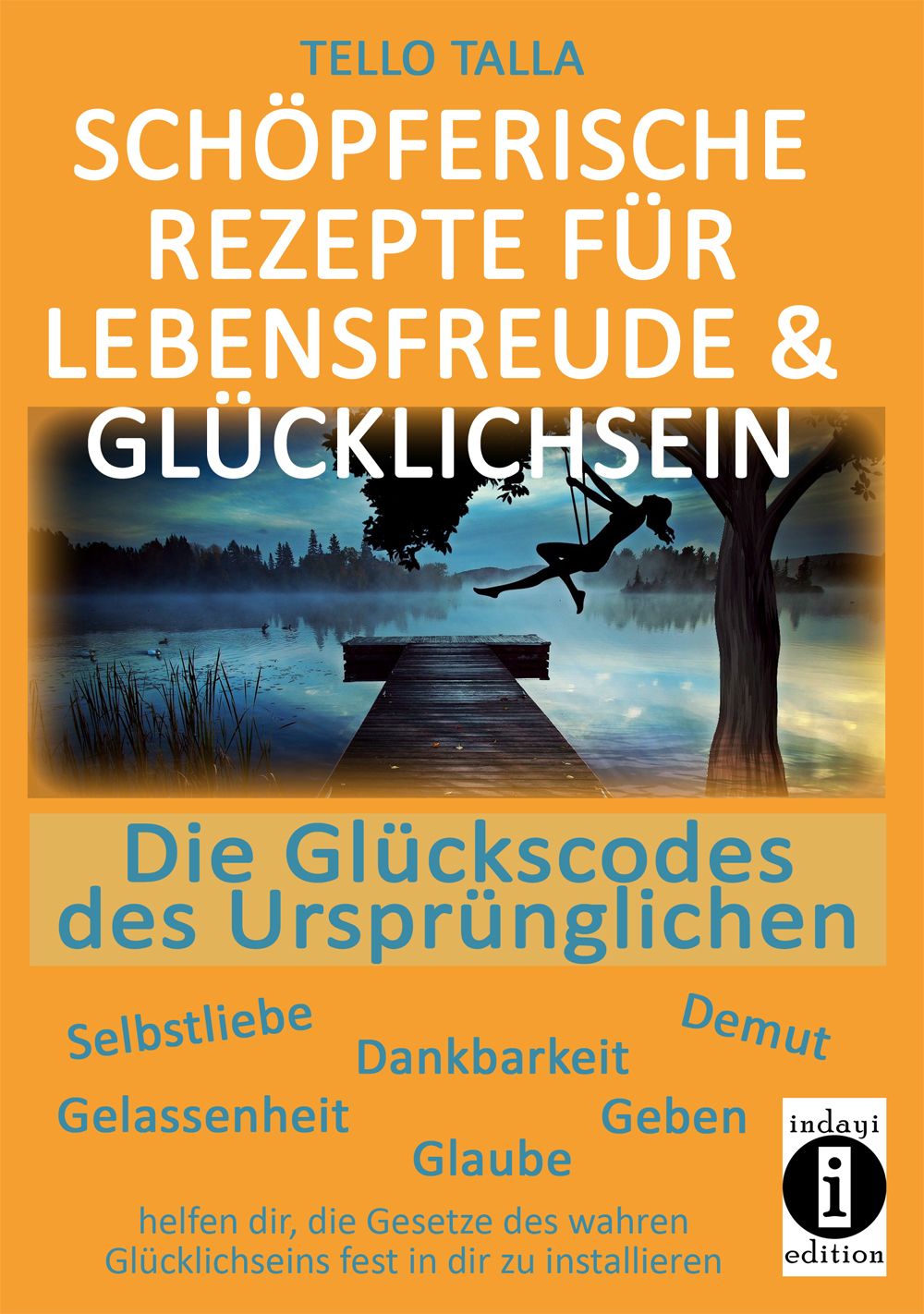 Buchcover mit Titel: Schöpferische Rezepte für Lebensfreude & Glücklichsein. Szene mit Steg, See und Person auf Schaukel.