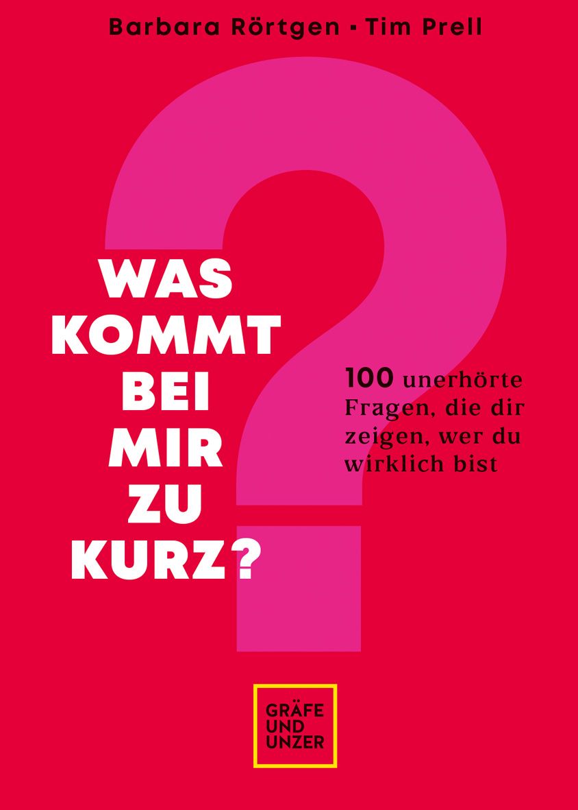 Buchcover mit rotem Hintergrund und pinkfarbenem Fragezeichen. Titel: Was kommt bei mir zu kurz? Verlag: Gräfe und Unzer.