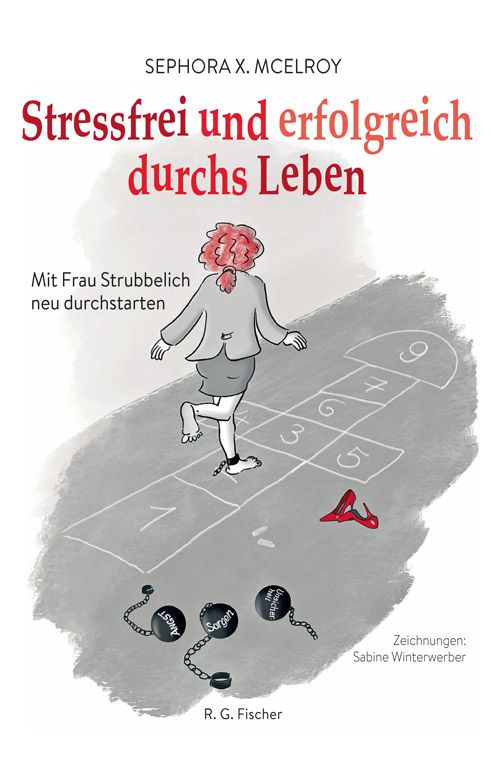 Buchcover: "Stressfrei und erfolgreich durchs Leben". Illustration einer Frau beim Hüpfspiel. Titel und Autor sichtbar.