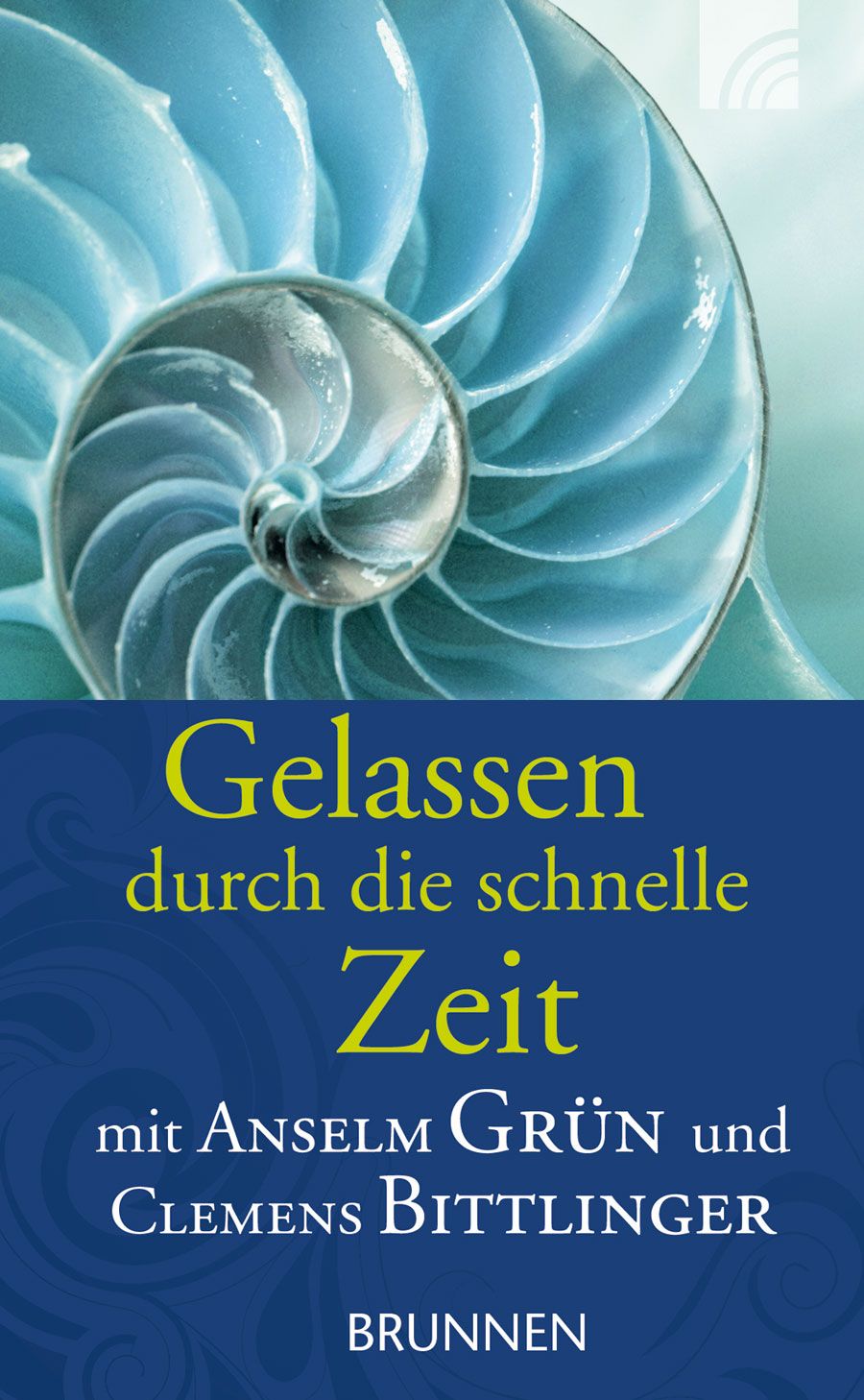Buchcover mit blauem Hintergrund und Muschel-Illustration. Titel: Gelassen durch die schnelle Zeit. Autoren: Anselm Grün, Clemens Bittlinger.