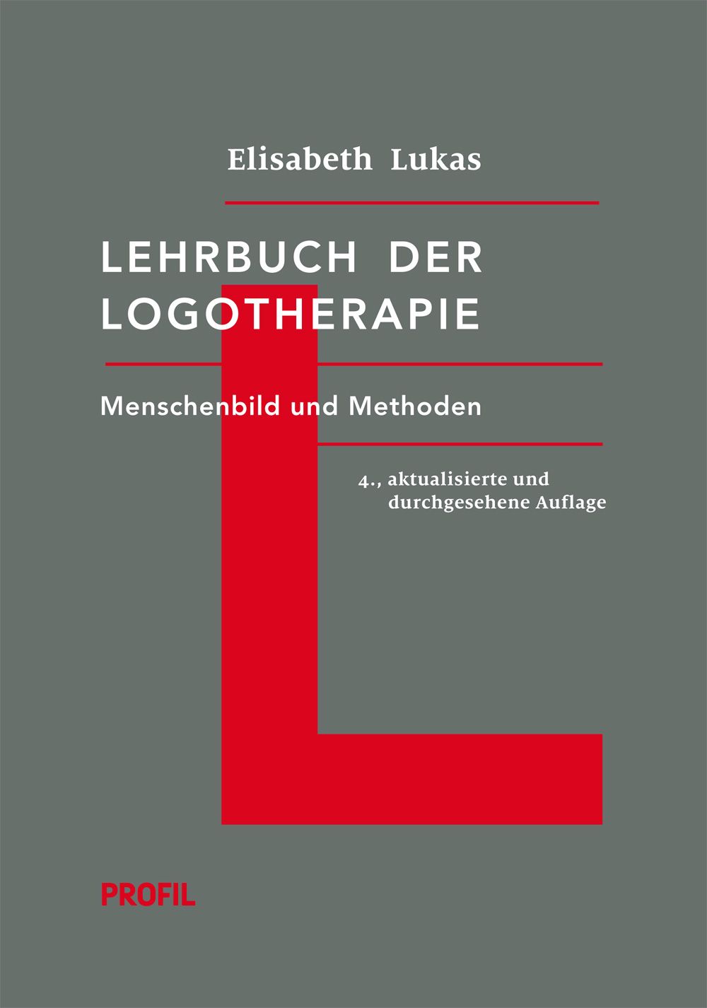 Buchcover mit Titel "Lehrbuch der Logotherapie" von Elisabeth Lukas. Grauer Hintergrund, rotes "L"-Symbol, Schrift in Weiß und Rot.