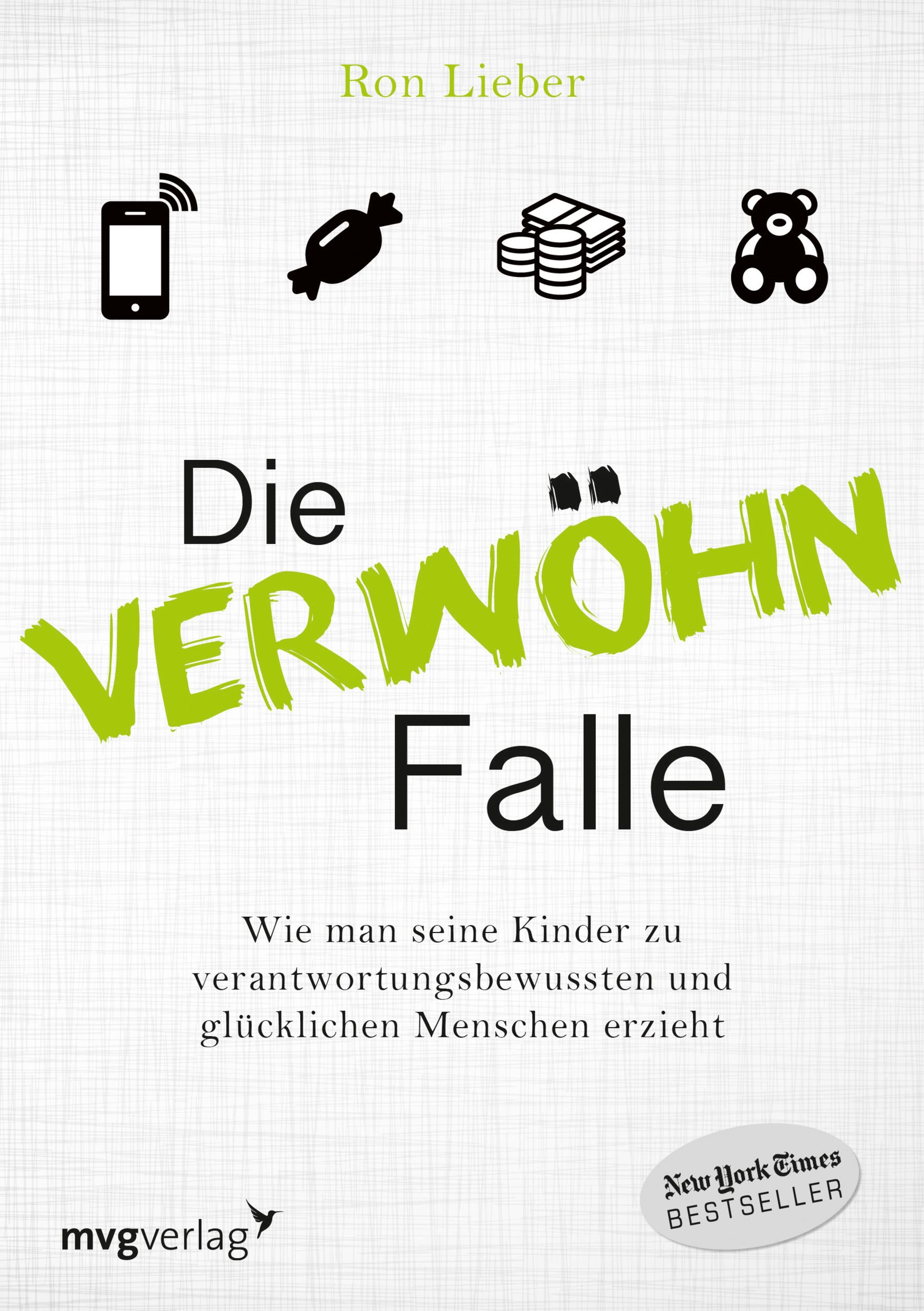 Buchcover mit Titel "Die Verwöhn-Falle". Autor: Ron Lieber. Icons: Smartphone, Bonbon, Münzen, Teddybär. Verlag: mvgverlag. Auszeichnung: New York Times Bestseller.