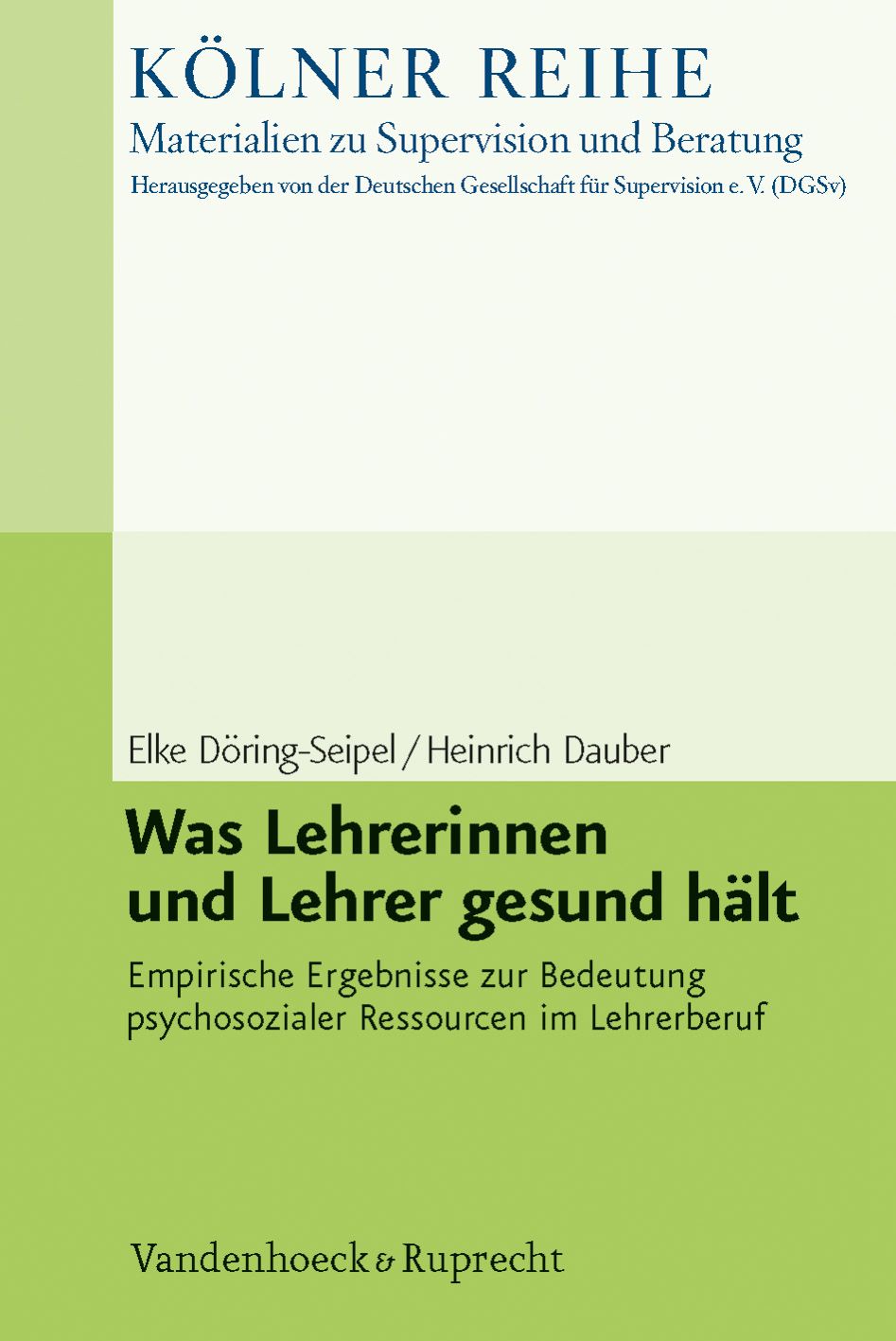Buchcover: Was Lehrerinnen und Lehrer gesund hält. Titel, Autoren, Verlag Vandenhoeck & Ruprecht.
