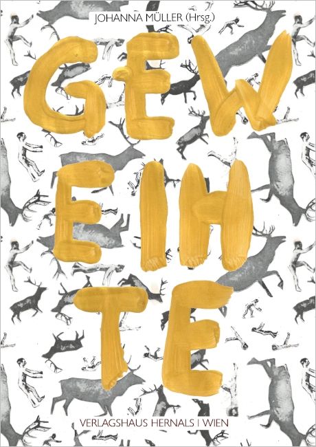 Buchcover mit dem Titel "Geweihte" in goldener Schrift. Hintergrundmuster mit Hirschen und menschlichen Figuren. Verlagshaus Hernals.
