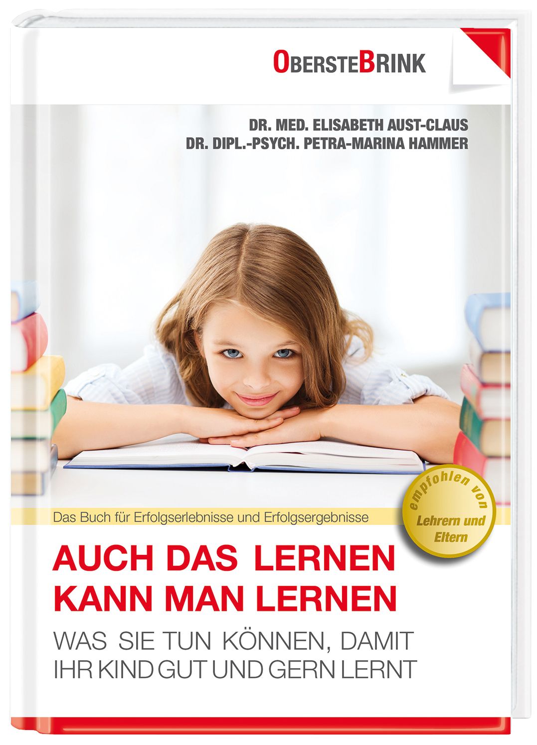 Buchcover mit Titel "Auch das Lernen kann man lernen". Autoren: Dr. med. Elisabeth Aust-Claus, Dr. Dipl.-Psych. Petra-Marina Hammer. Empfohlen von Lehrern und Eltern.