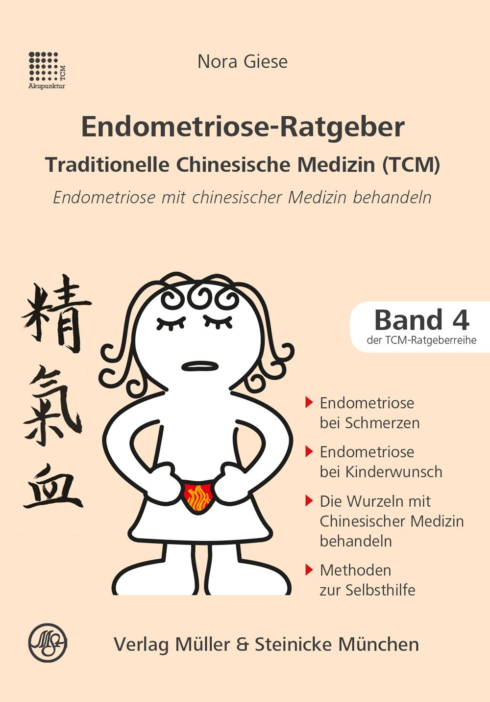 Buchcover: Endometriose-Ratgeber, Band 4. Titel, Autorin Nora Giese. Illustration einer Frau mit TCM-Symbolen und Texten.
