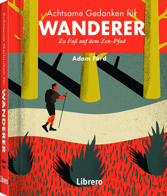Buchcover: "Achtsame Gedanken für Wanderer". Wanderer-Illustration, Bäume, roter Hintergrund. Autor: Adam Ford. Verlag: Librero.