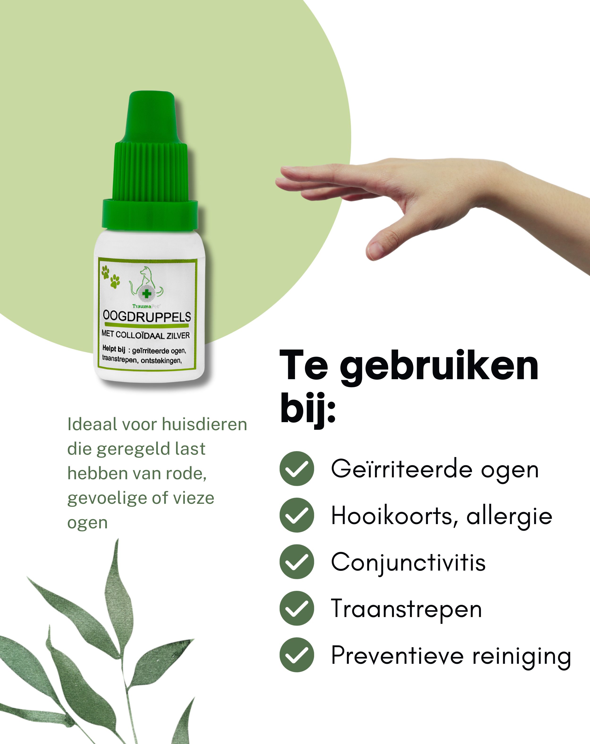Productafbeelding met hand. Tekst: Te gebruiken bij: Geïrriteerde ogen, hooikoorts, allergie, conjunctivitis, traanstrepen, preventieve reiniging.