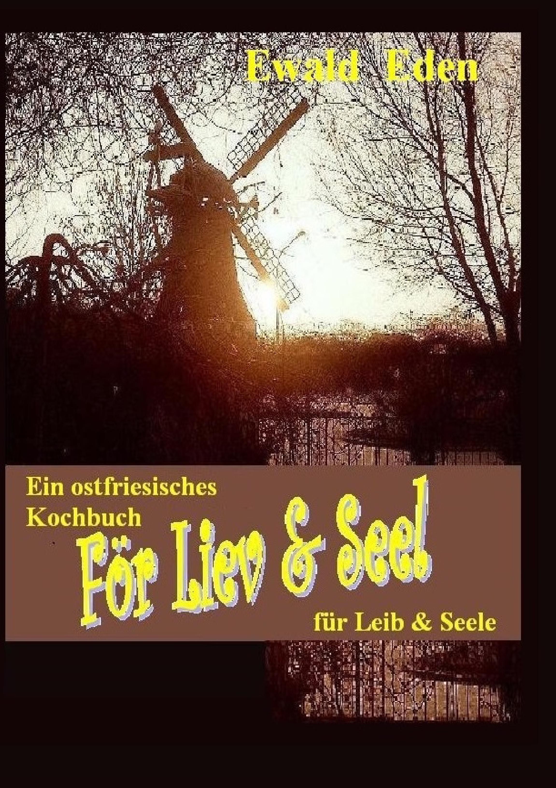 För Liev & Seel\' / Für Leib & Seele Een Koakbook / Ein Kochbuch