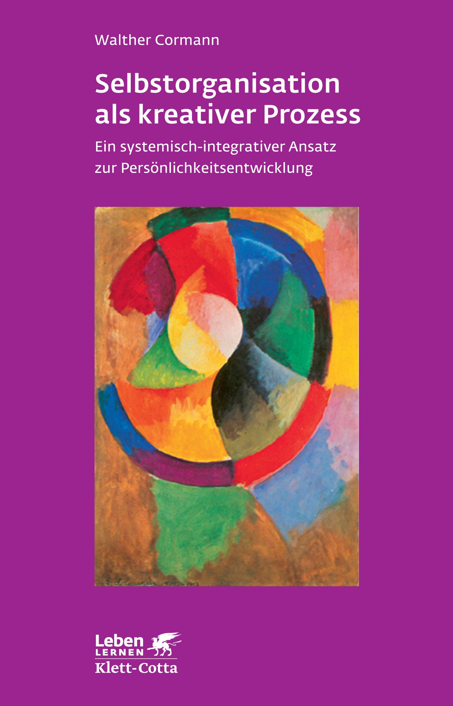 Selbstorganisation als kreativer Prozess (Leben lernen, Bd 243)