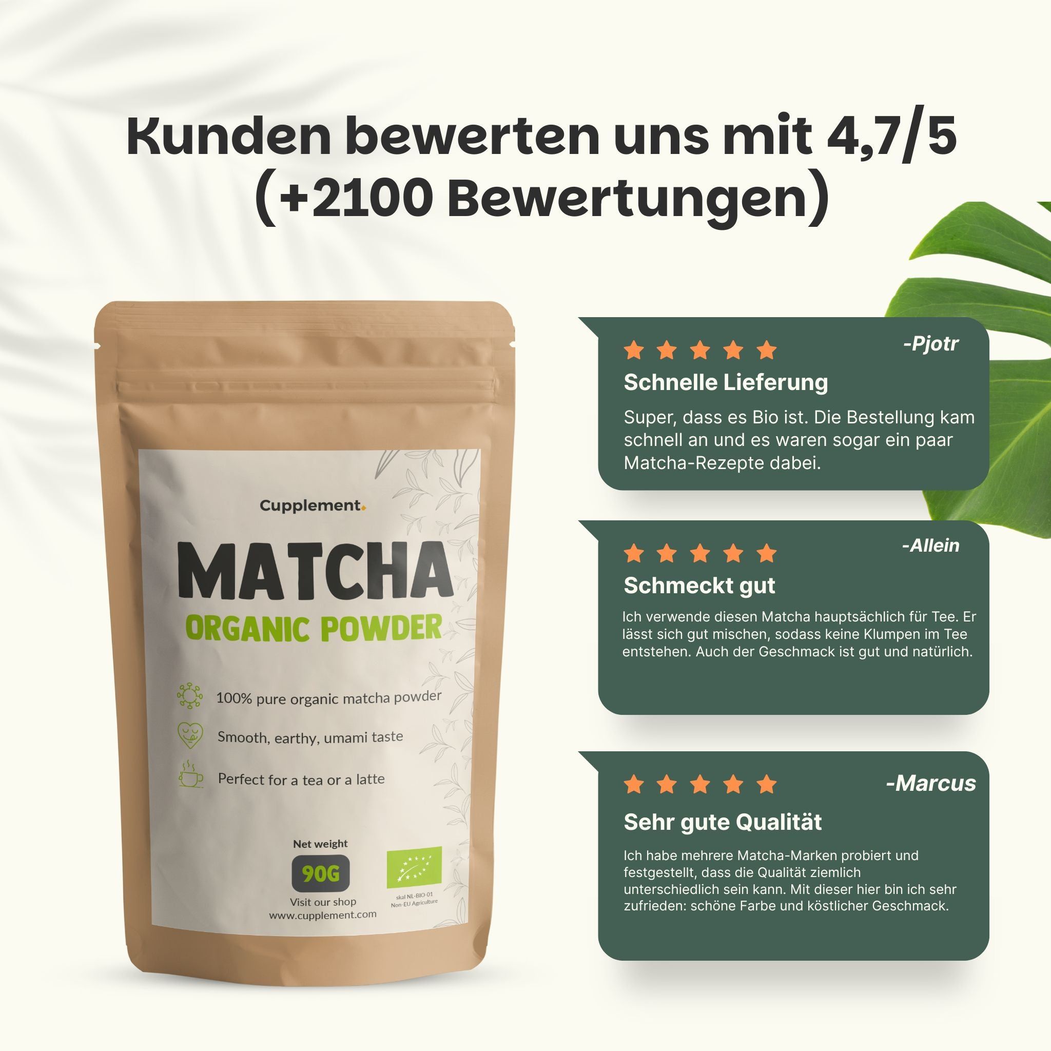 Beutel Matcha-Pulver. Text: Kunden bewerten uns mit 4,7/5 (+2100 Bewertungen). 90g. Bewertungen.