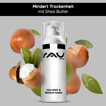 Weiße Flasche mit RAU Cosmetics Calming & Repair Mask, Sheabutter-Früchte und Blätter. Text: Mindert Trockenheit mit Shea Butter.