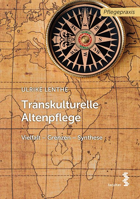 Buchcover: "Transkulturelle Altenpflege" von Ulrike Lenth. Kompass auf Weltkarte. Titel, Autor und Verlag fakultas sichtbar.