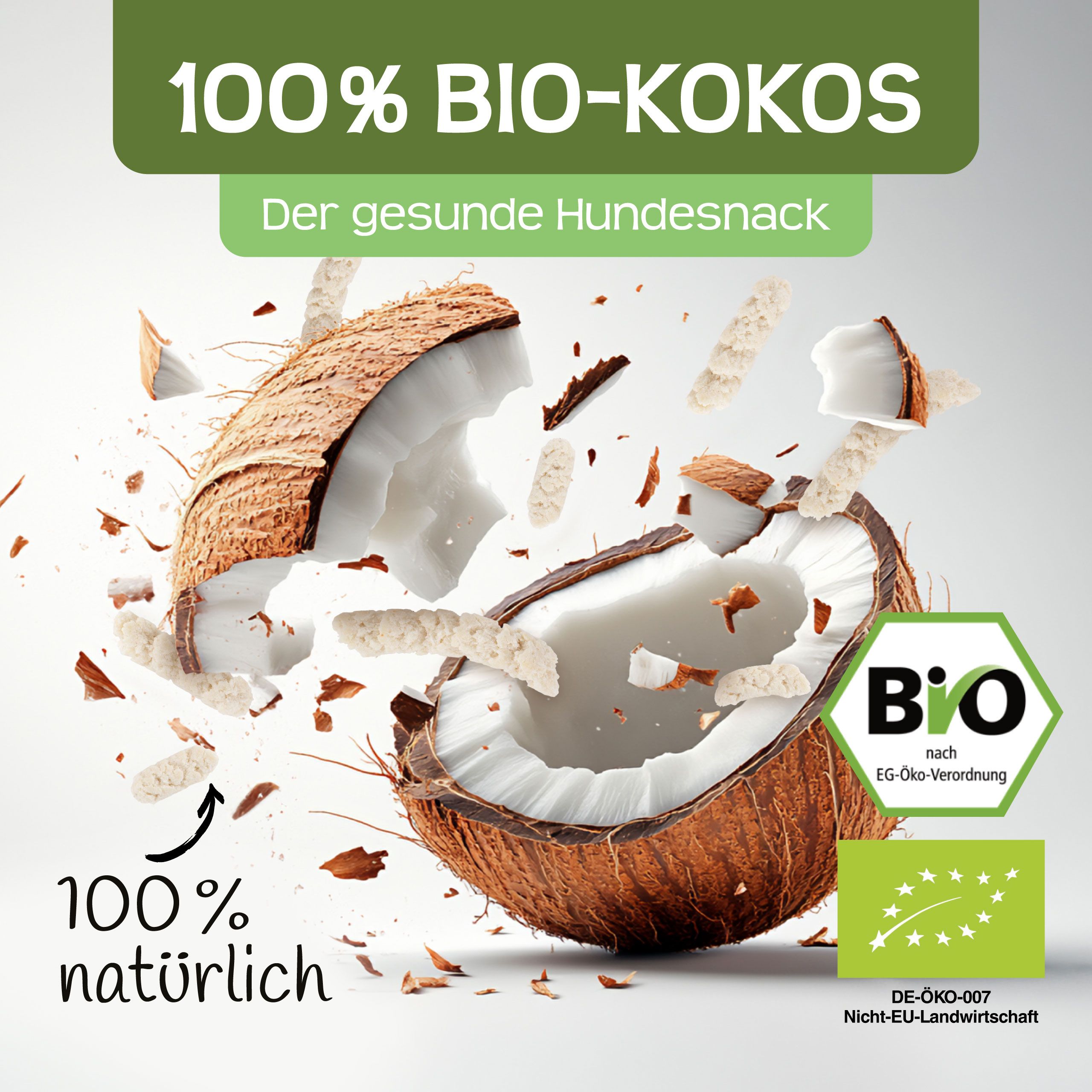 Kokosnuss, zerbrochen. Aufdruck: 100% Bio-Kokos, 100% natürlich. Bio-Siegel. Text: Der gesunde Hundesnack.