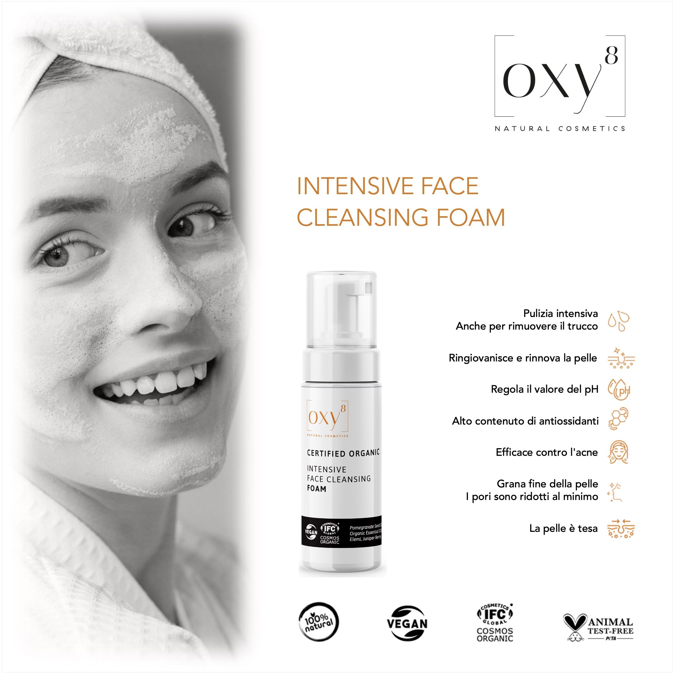 Donna con schiuma detergente sul viso. Flacone di schiuma detergente. Scritta: oxy8, INTENSIVE FACE CLEANSING FOAM. Testo con vantaggi.