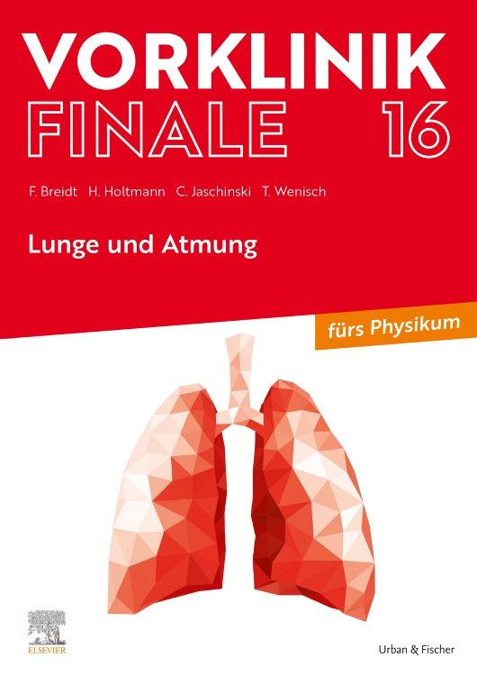 Buchcover Vorklinik Finale 16. Titel: Lunge und Atmung. Autoren: Breidt, Holtmann, Jaschinski, Wenisch. Verlag: Urban & Fischer, Elsevier.
