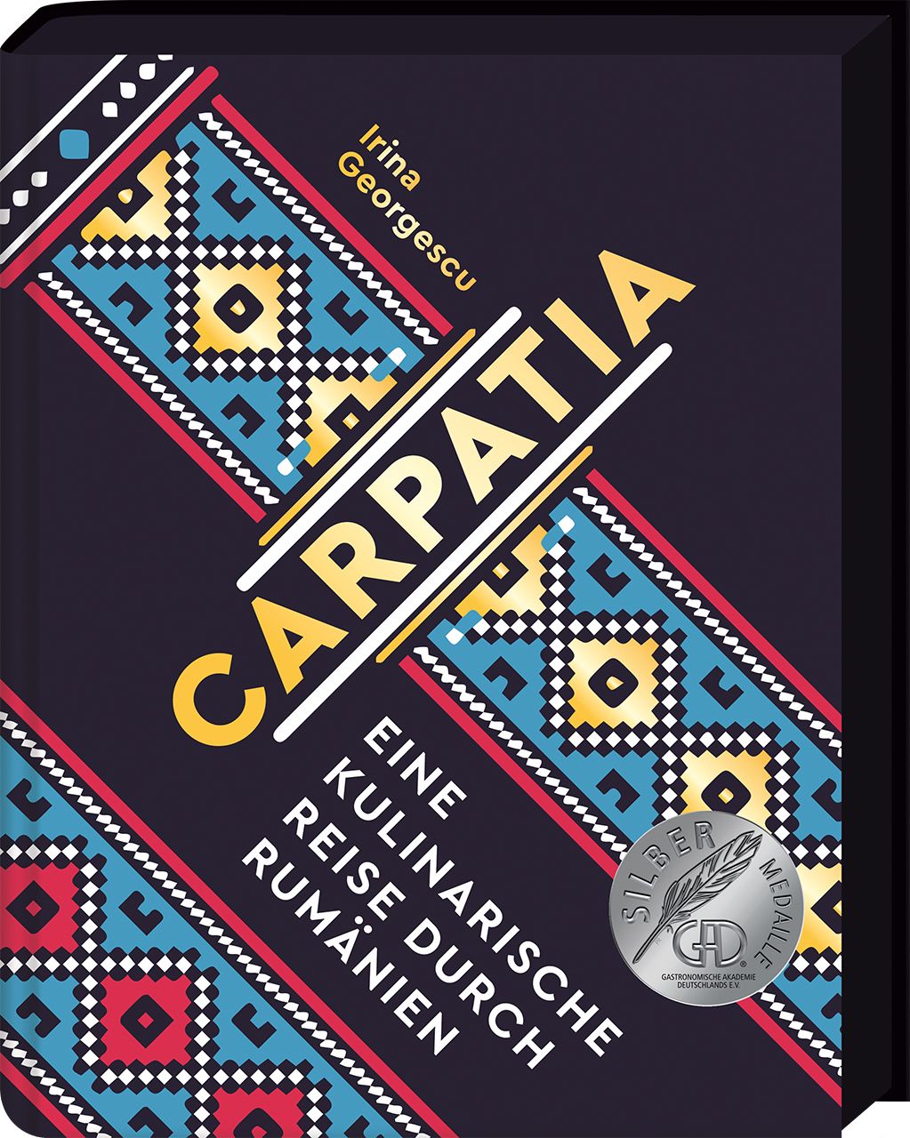 Buchcover mit Titel CARPATIA, Autorin Irina Georgescu. Silbermedaille. Text: Eine kulinarische Reise durch Rumänien. Muster in Blau, Gelb, Rot.
