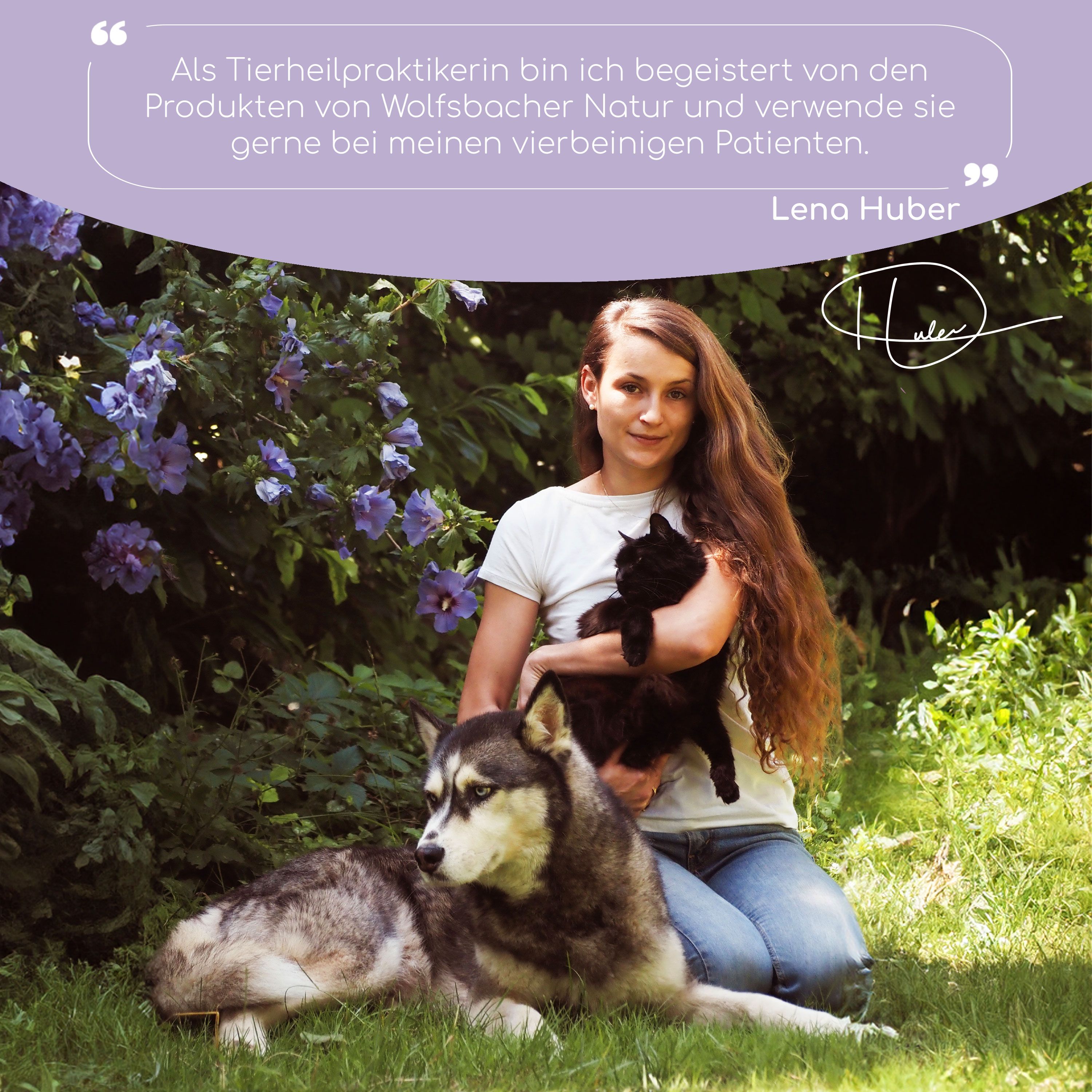 Frau mit Hund und Katze. Zitat: Begeistert von den Produkten von Wolfsbacher Natur. Unterschrift: Lena Huber.