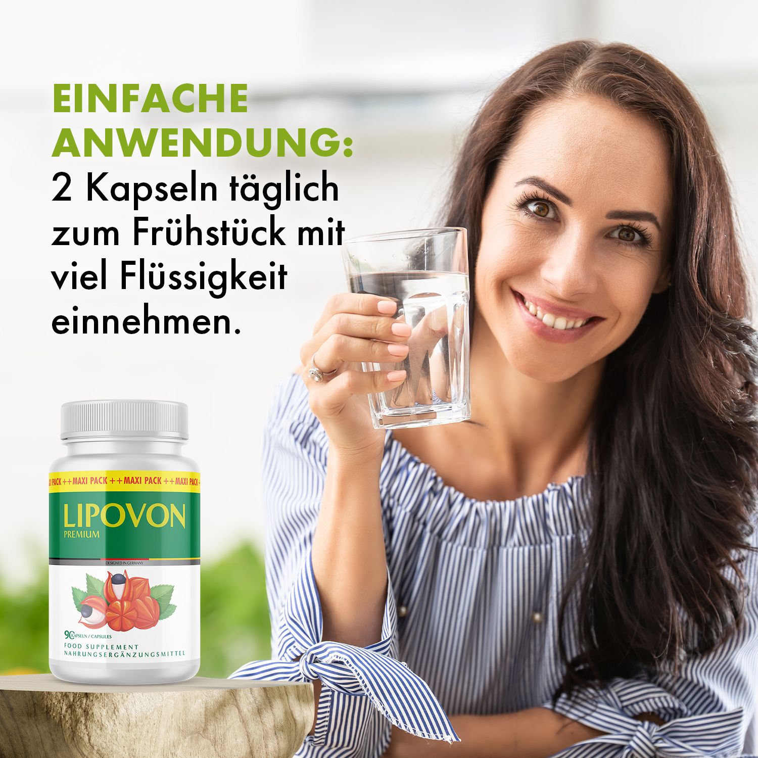 Frau hält Glas Wasser. Flasche mit grün-weißem Etikett: LIPOVON PREMIUM. Aufschrift: 90 Kapseln. Text: Einfache Anwendung.