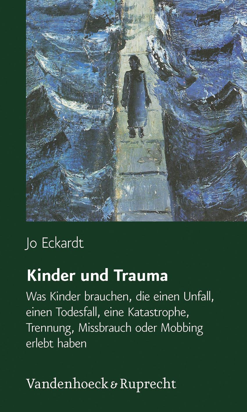 Buchcover: Titel „Kinder und Trauma“. Autor: Jo Eckardt. Verlag: Vandenhoeck & Ruprecht. Abbildung: abstrakte Malerei mit Person.