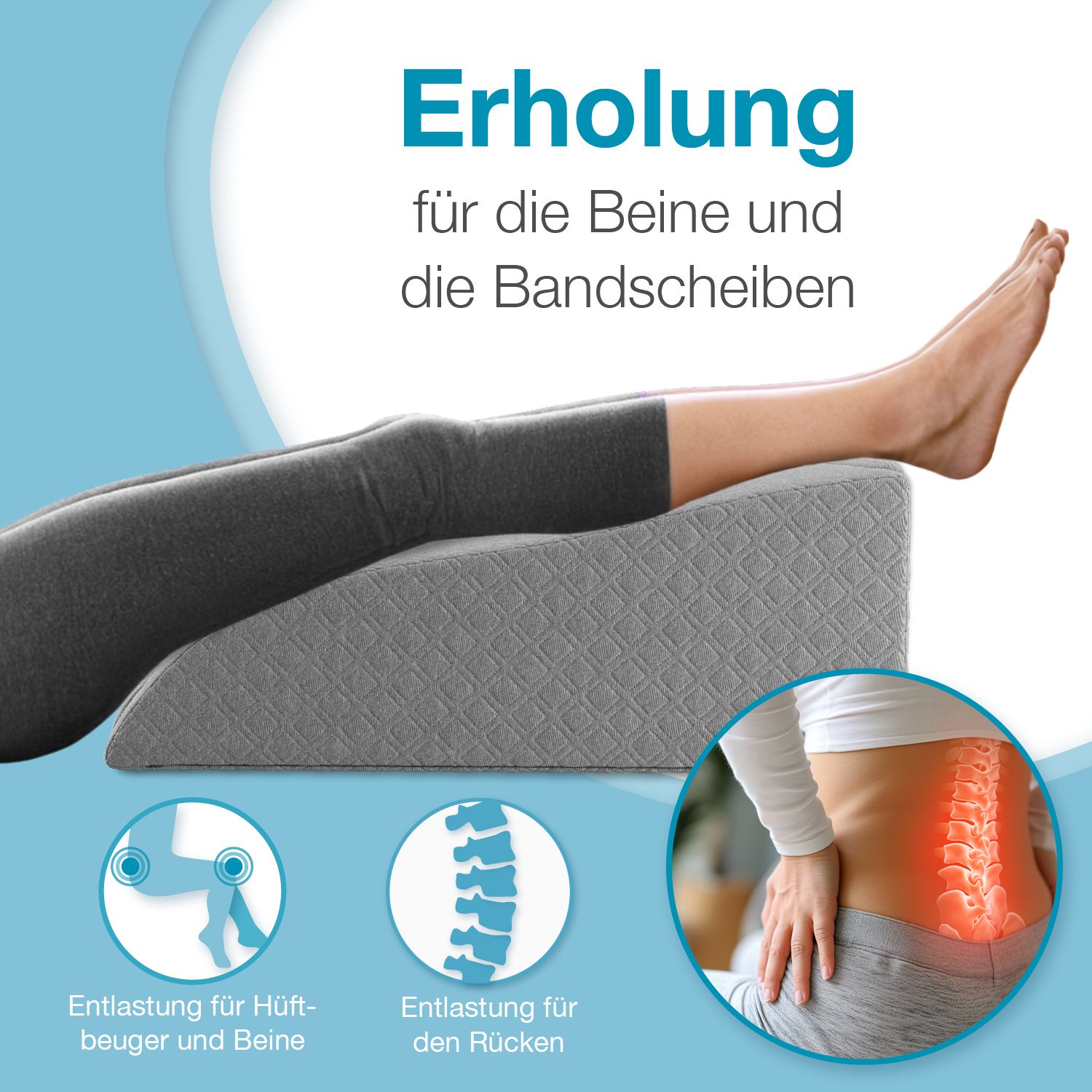 Beine auf Venenkissen. Text: Erholung für Beine und Bandscheiben. Illustrationen: Hüfte, Rücken.