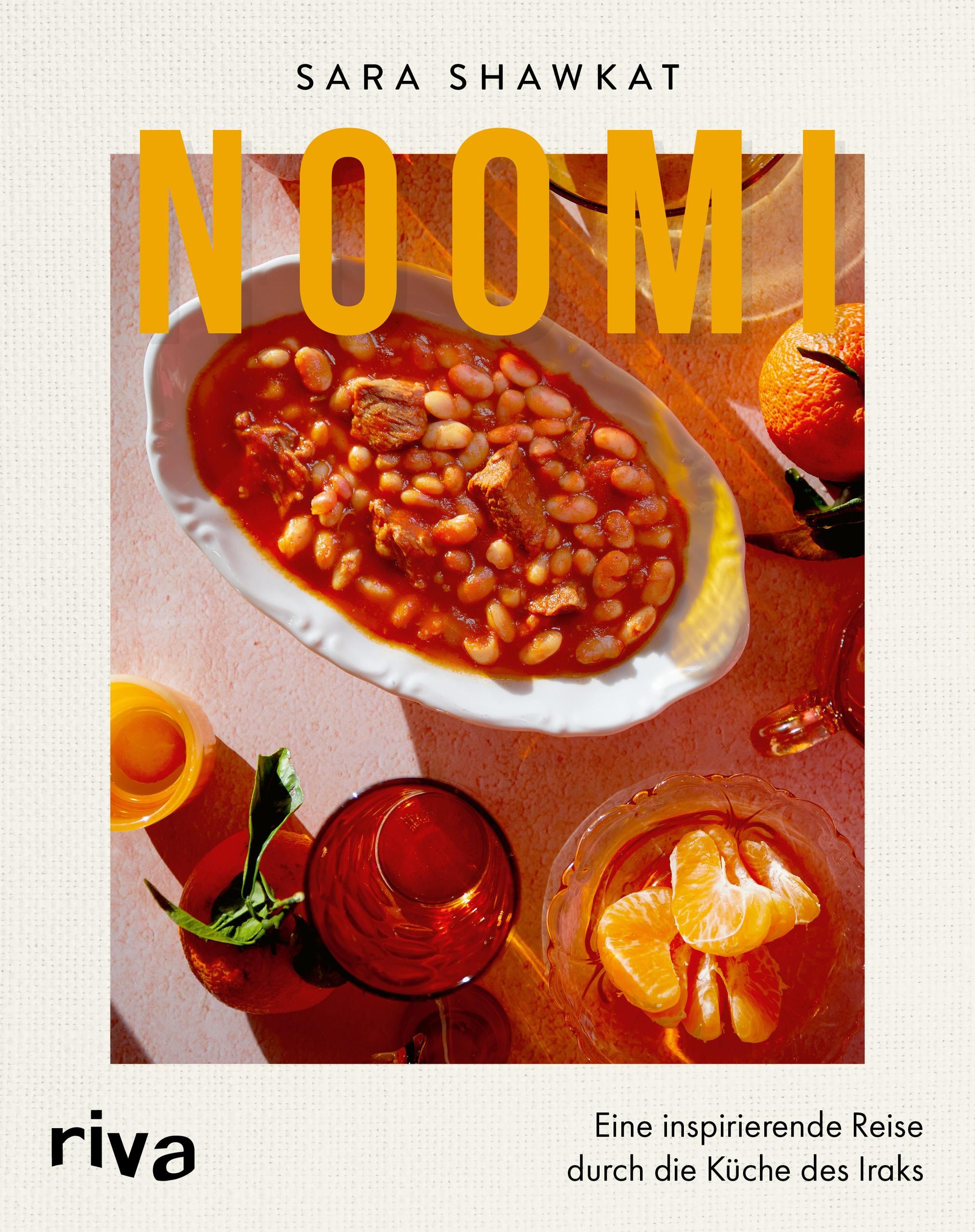 Noomi Eine inspirierende Reise durch die Küche des Iraks. Das irakische Kochbuch mit traditionell...