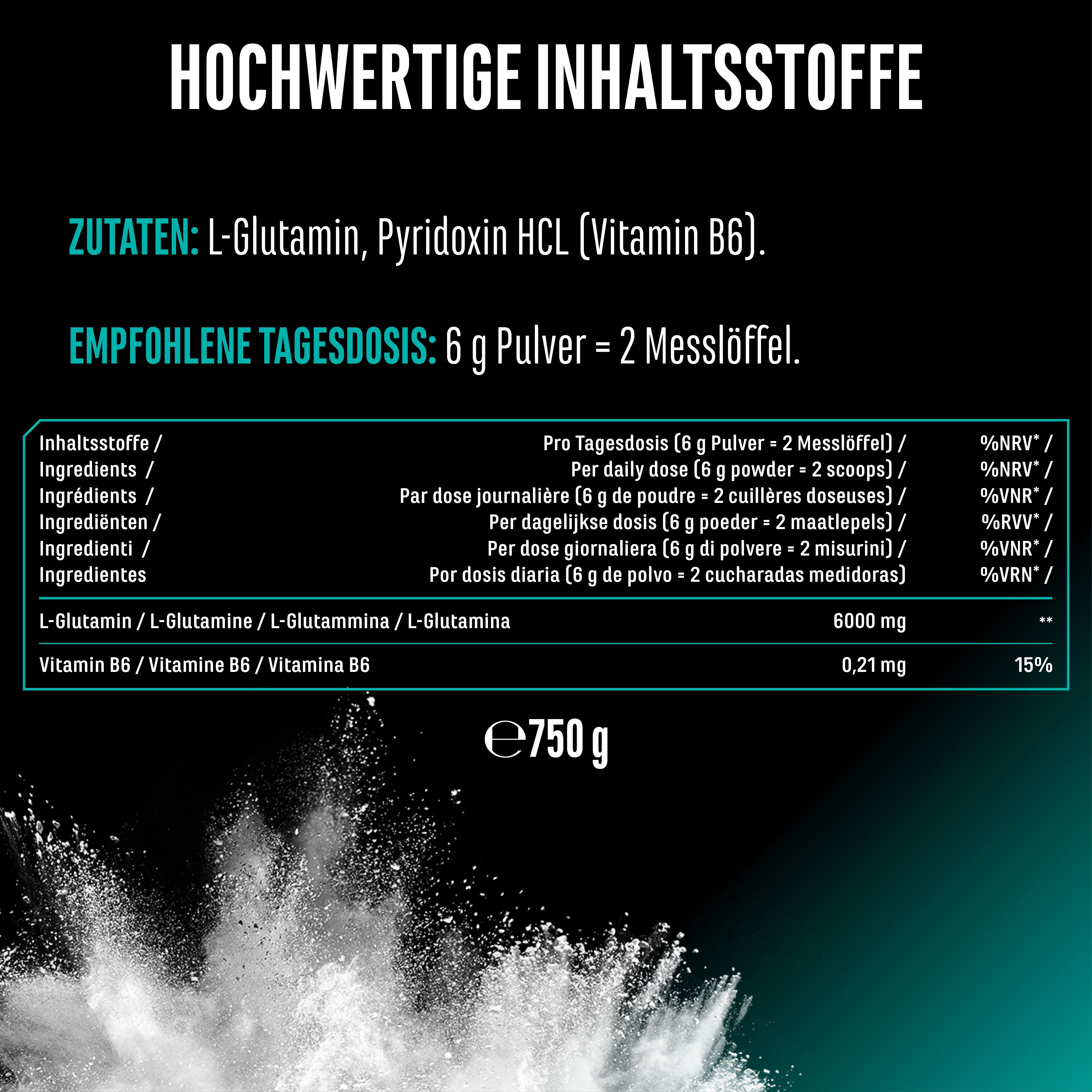 Inhaltsstoffe: L-Glutamin, Pyridoxin HCL (Vitamin B6). Empfohlene Tagesdosis: 6 g Pulver = 2 Messlöffel. 6000 mg L-Glutamin, 0.21 mg Vitamin B6.