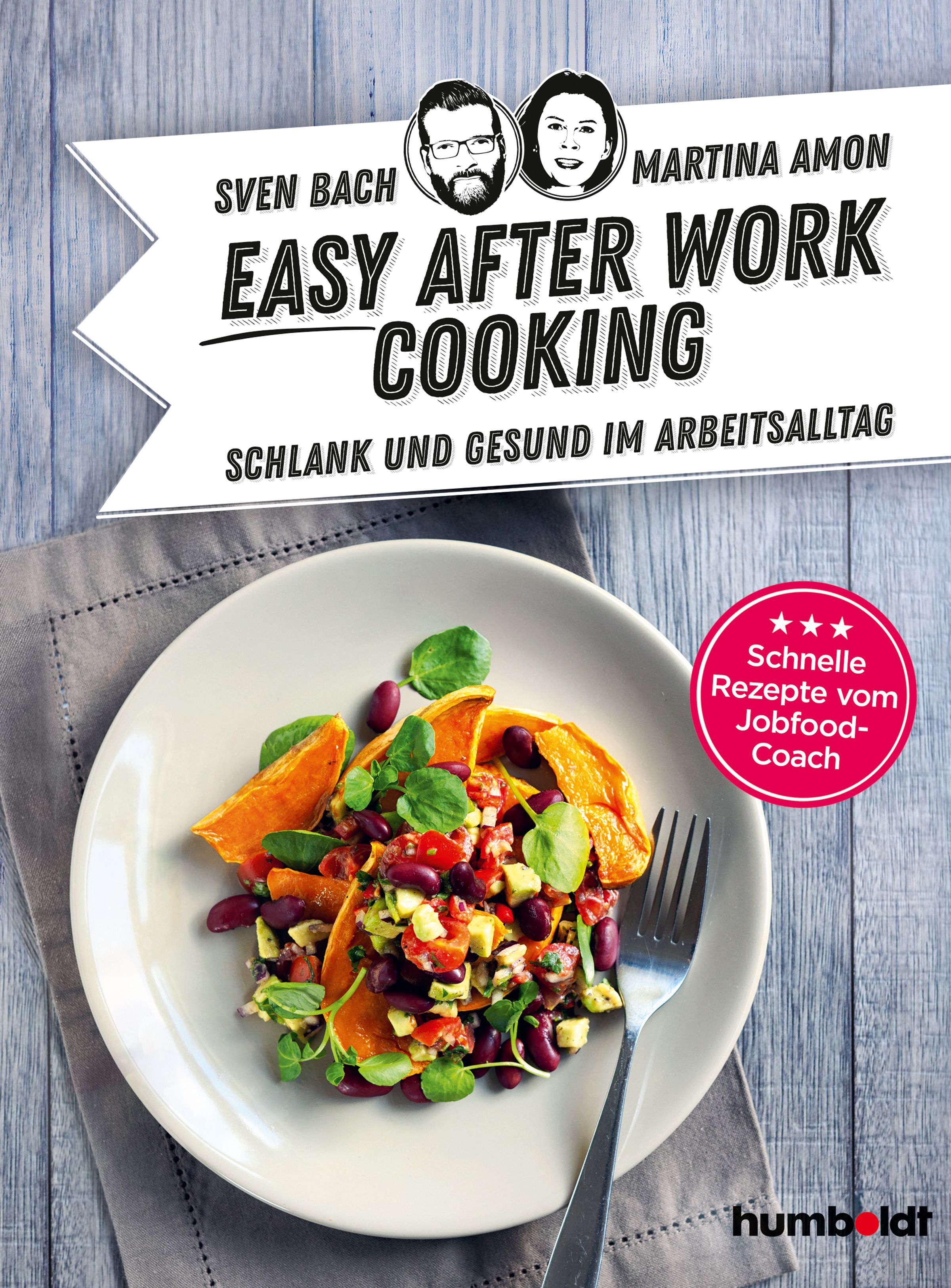 Buchcover mit Titel "Easy After Work Cooking". Autoren: Sven Bach, Martina Amon. Auf Teller: Salat mit Süßkartoffeln und Bohnen.