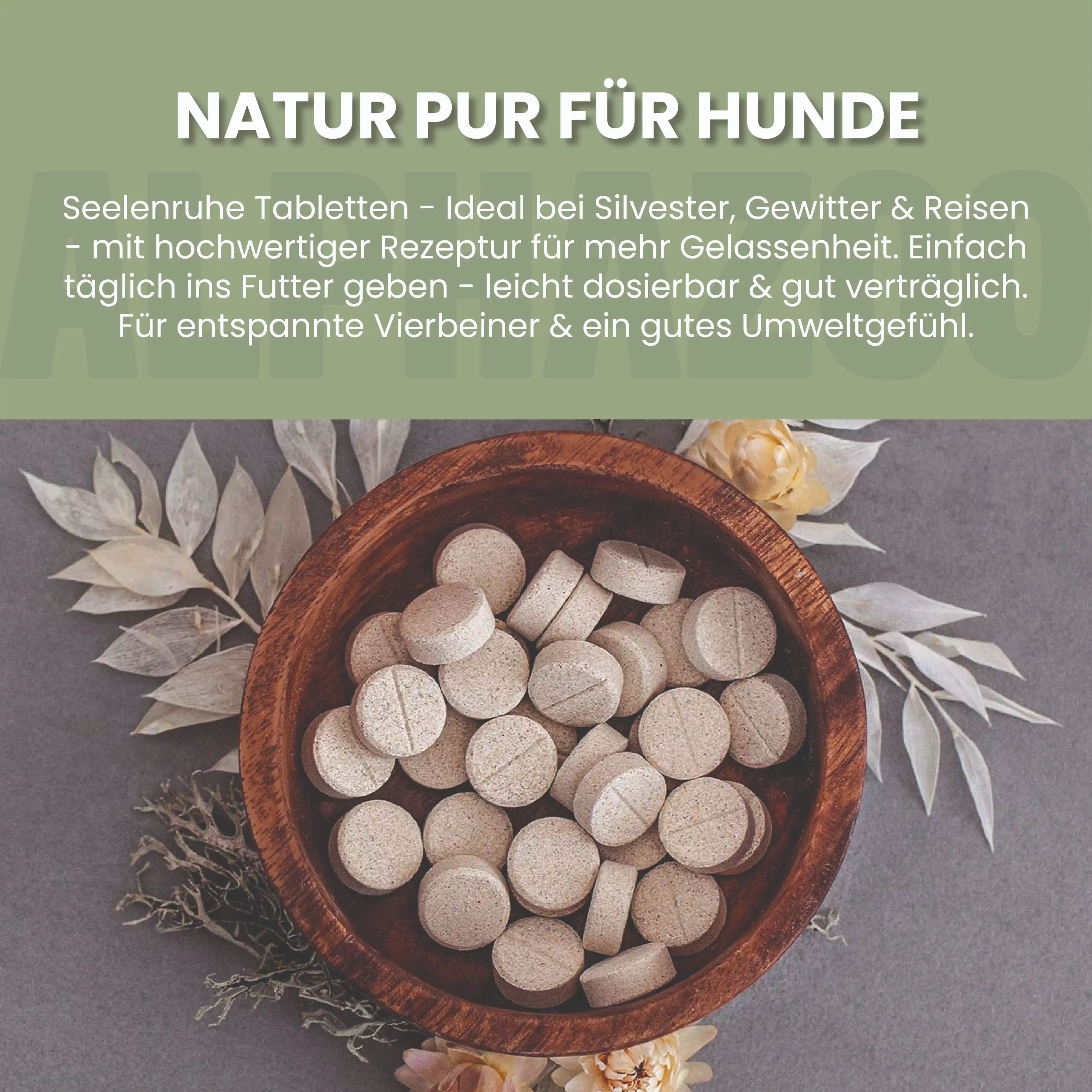 Holzschale mit Tabletten. Text: Natur pur für Hunde. Seelenruhe Tabletten. Ideal bei Silvester, Gewitter & Reisen. Einfach täglich ins Futter geben.