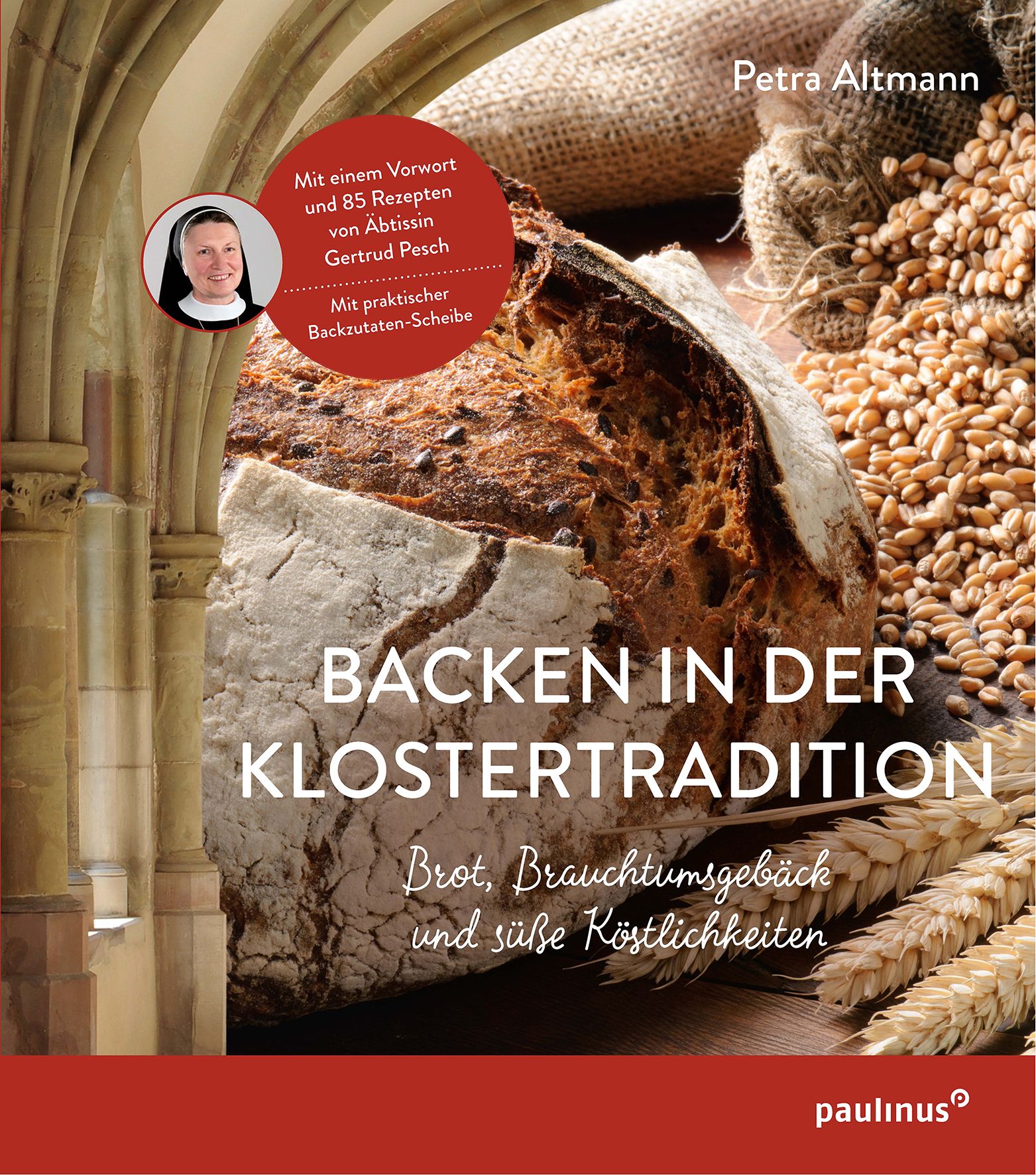 Buchcover mit Brot, Getreide und Text. Titel: Backen in der Klostertradition. Autorin: Petra Altmann. Verlag: Paulinus.