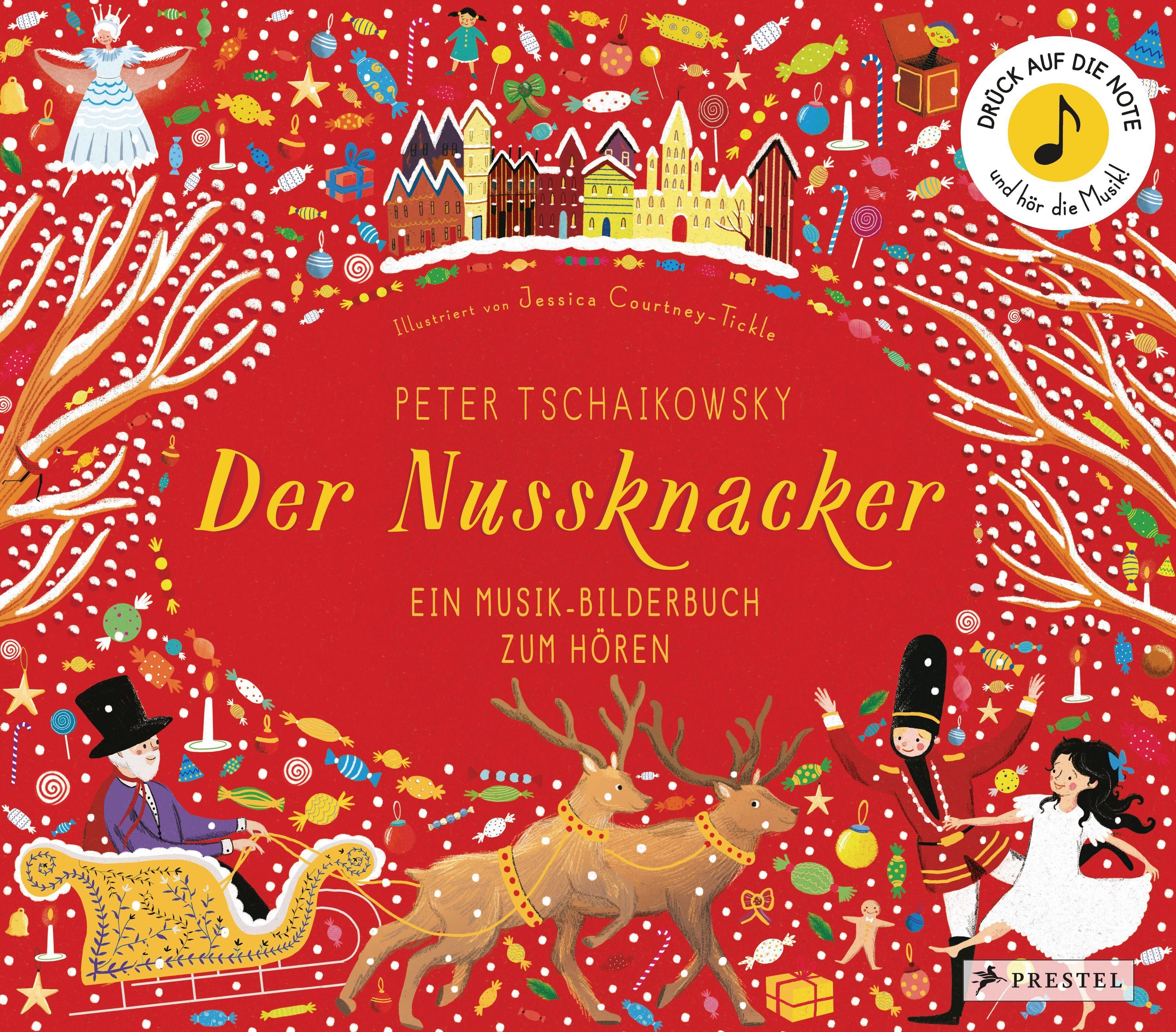 Peter Tschaikowsky. Der Nussknacker Ein Musik-Bilderbuch zum Hören mit 10 Soundmodulen. Für Kinde...
