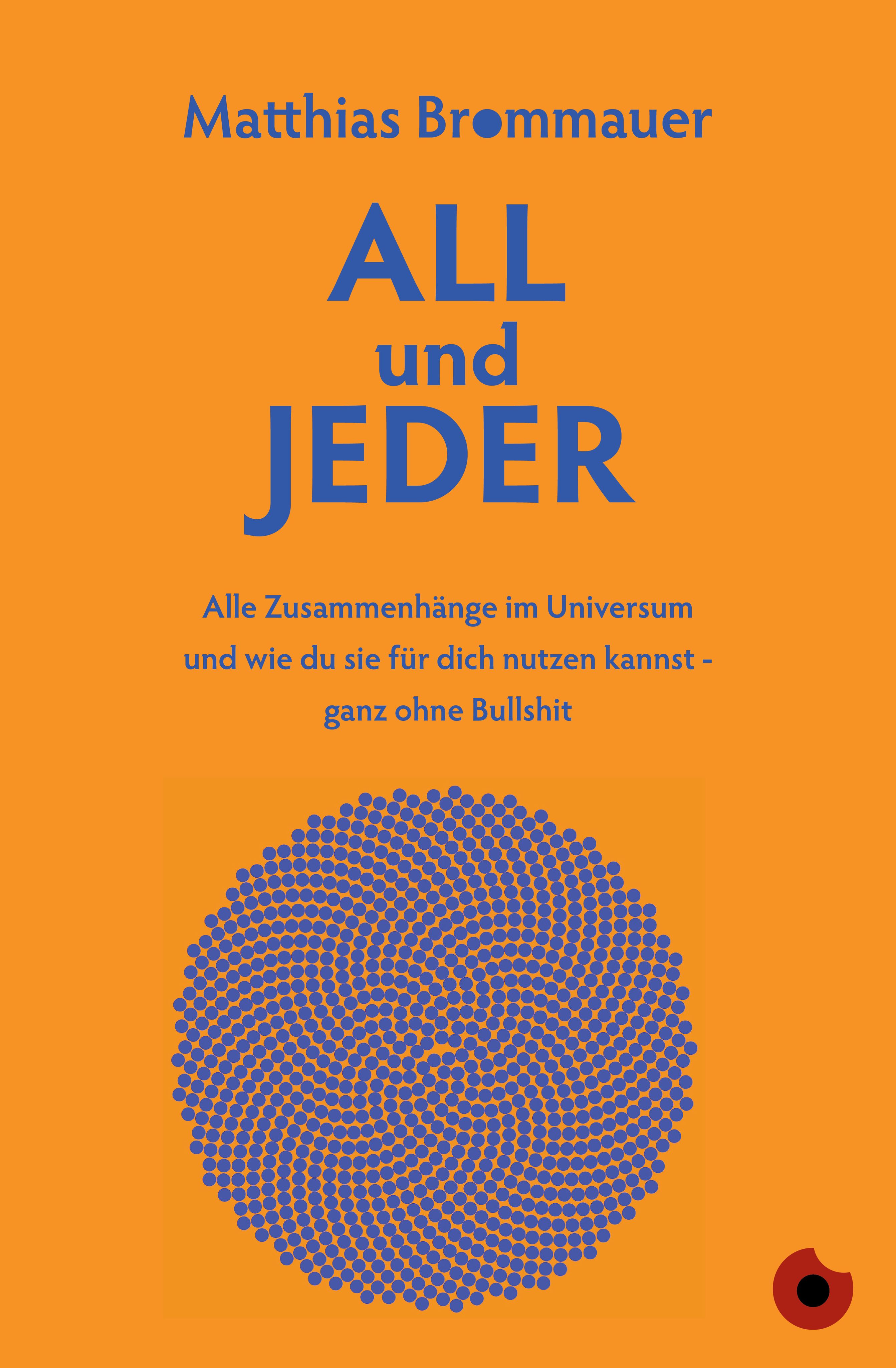 Buchcover mit Titel ALL und JEDER. Autor: Matthias Brommauer. Orangefarbener Hintergrund mit blauem Text und einem kreisförmigen Muster.