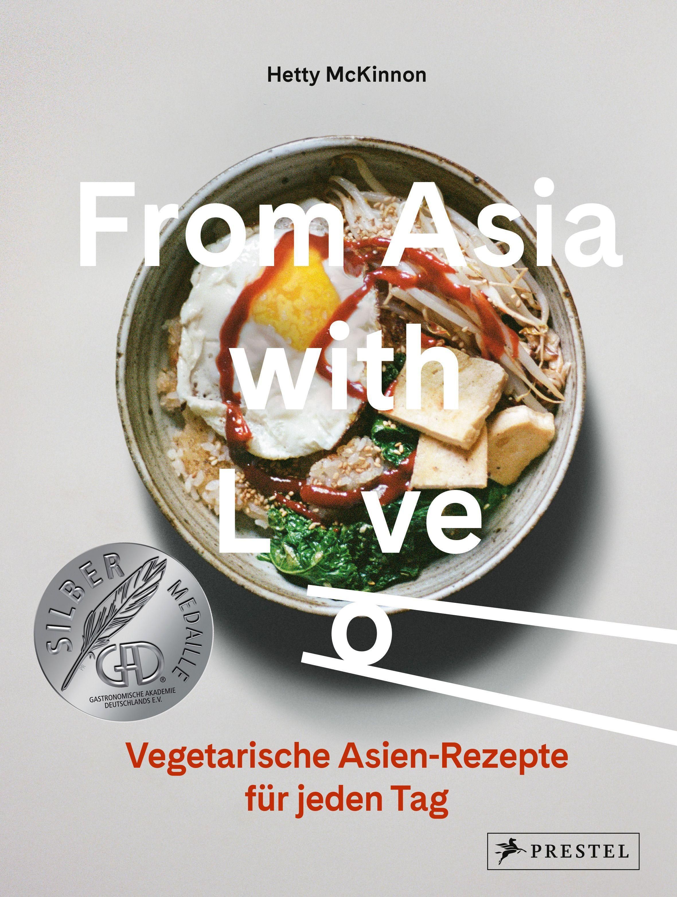 From Asia with Love Vegetarische Asien-Rezepte für jeden Tag