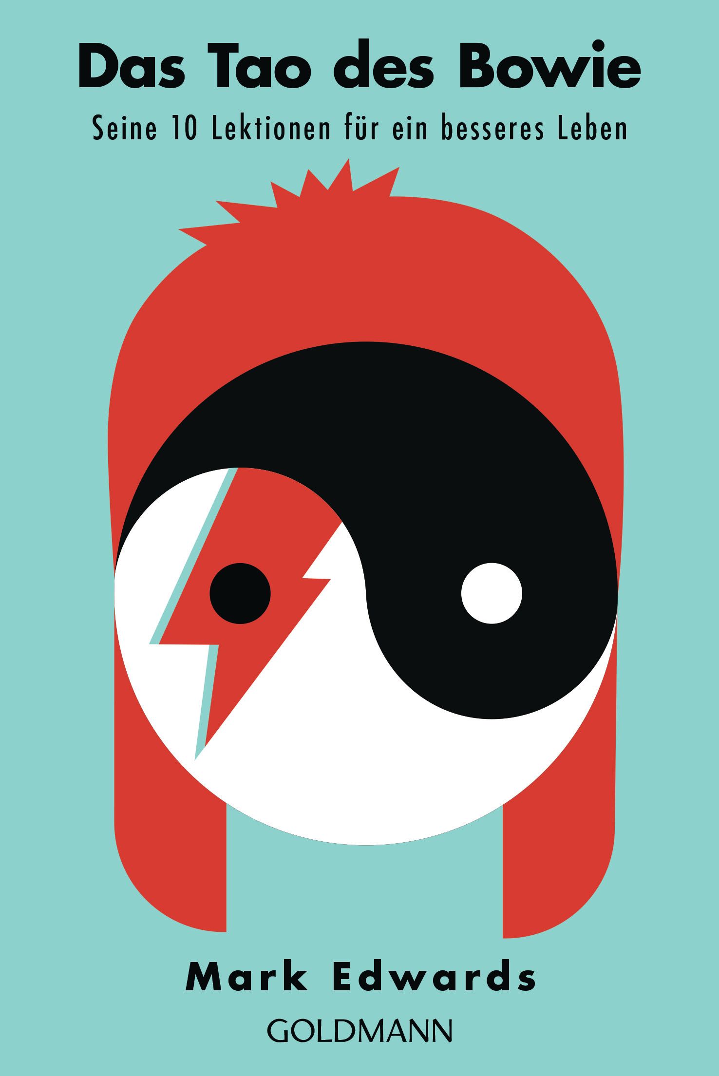 Buchcover: "Das Tao des Bowie". Titel, Untertitel, Autor Mark Edwards und Verlag Goldman. Illustration: Yin-Yang-Symbol mit Blitz.