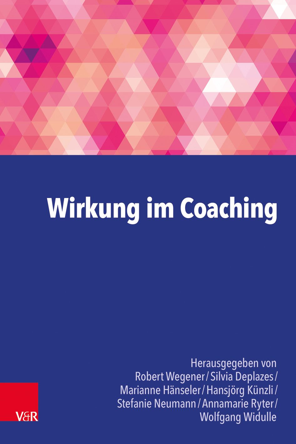 Buchcover mit Titel "Wirkung im Coaching". Autorennamen und V&R-Logo sind sichtbar. Hintergrund in Rosa- und Weißtönen.