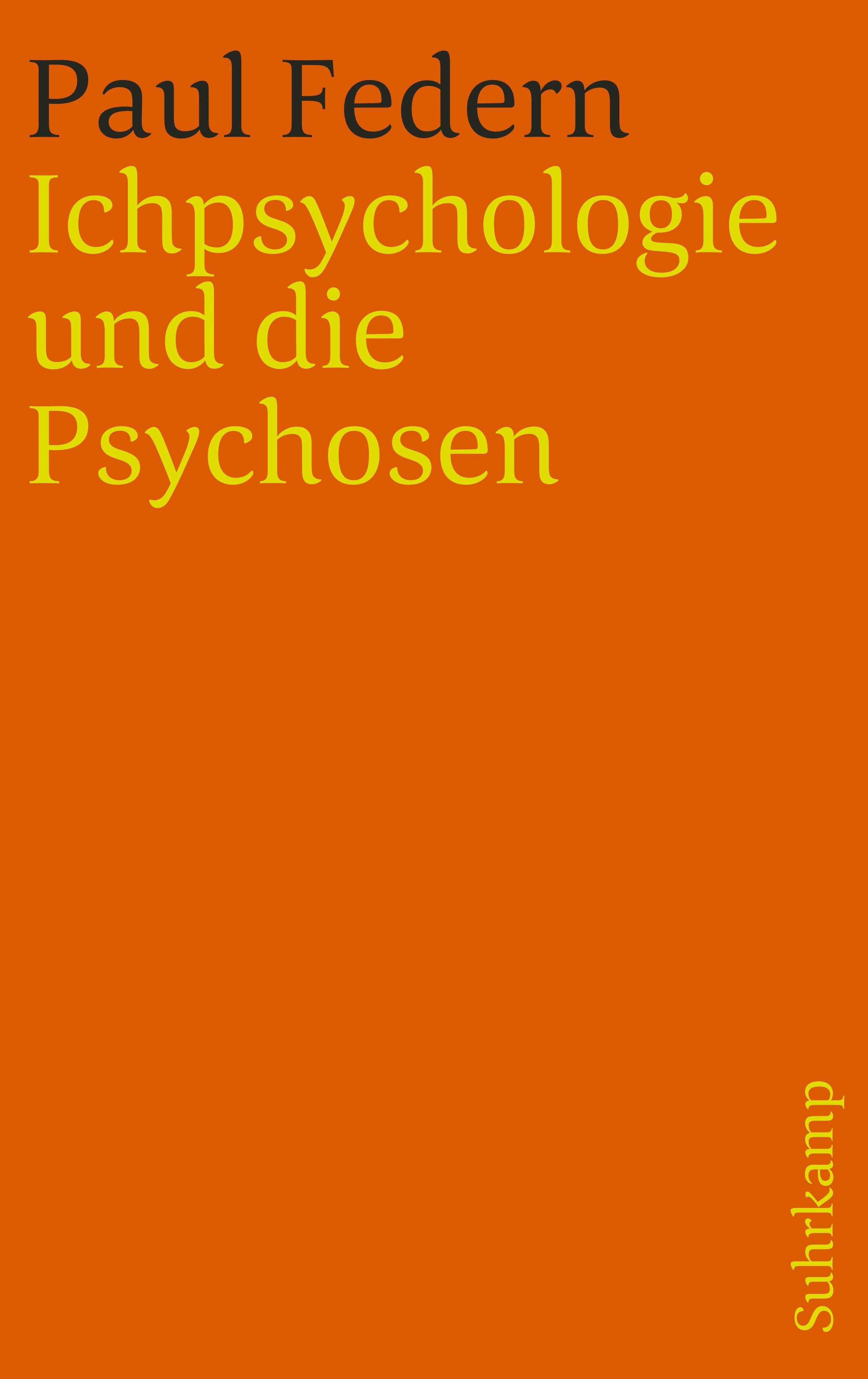 Buchcover: Paul Federn, Ichpsychologie und die Psychosen. Verlag Suhrkamp. Orangefarbener Hintergrund.
