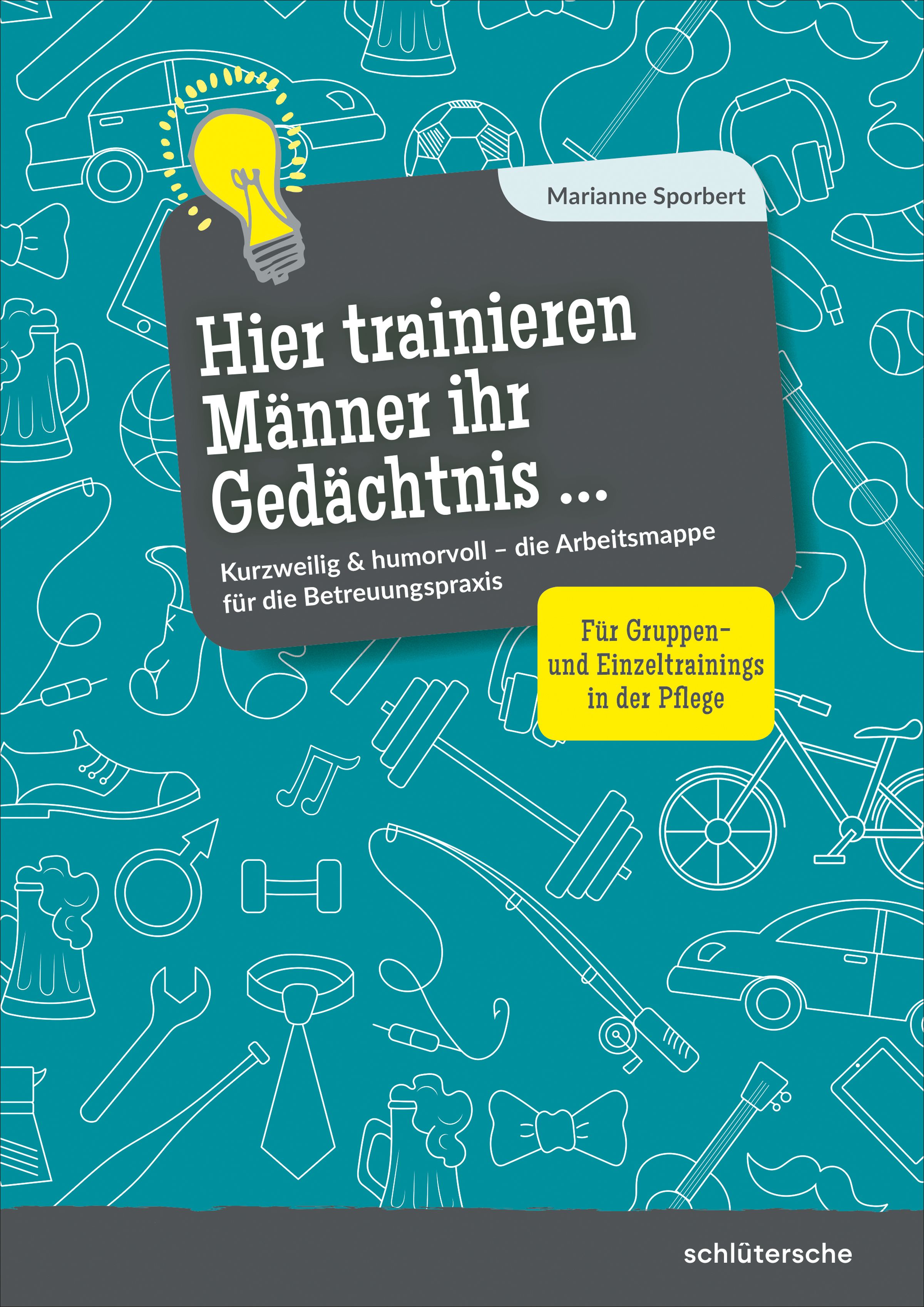 Buchcover mit Titel: Hier trainieren Männer ihr Gedächtnis. Autorin: Marianne Sporbert. Hintergrund: Türkis mit weißen Symbolen.