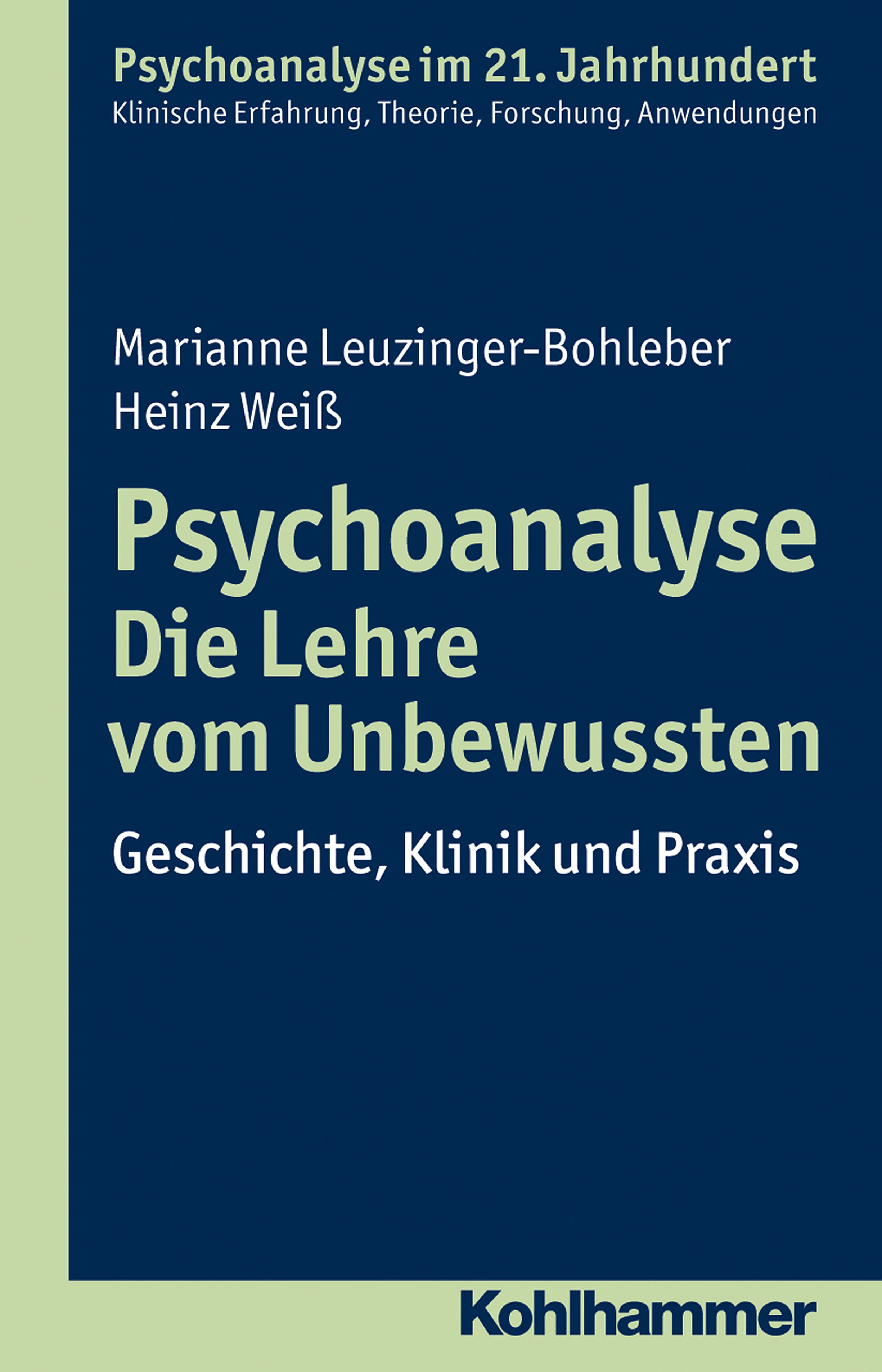 Buchcover: Psychoanalyse, Die Lehre vom Unbewussten. Autoren: Marianne Leuzinger-Bohleber, Heinz Weiß. Verlag: Kohlhammer.