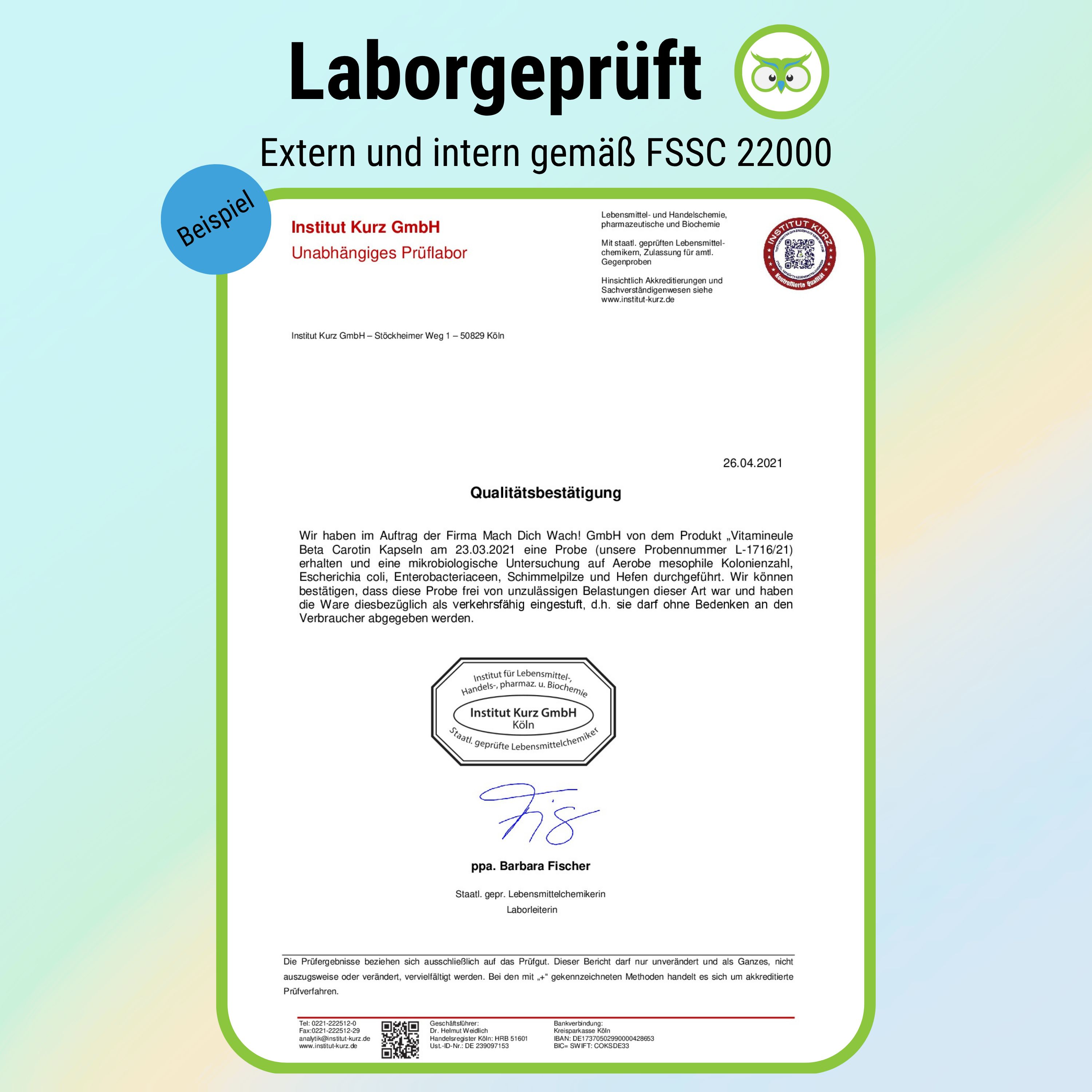 Laborgeprüft. Zertifikat des Instituts Kurz GmbH. Externe und interne Prüfung gemäß FSSC 22000.