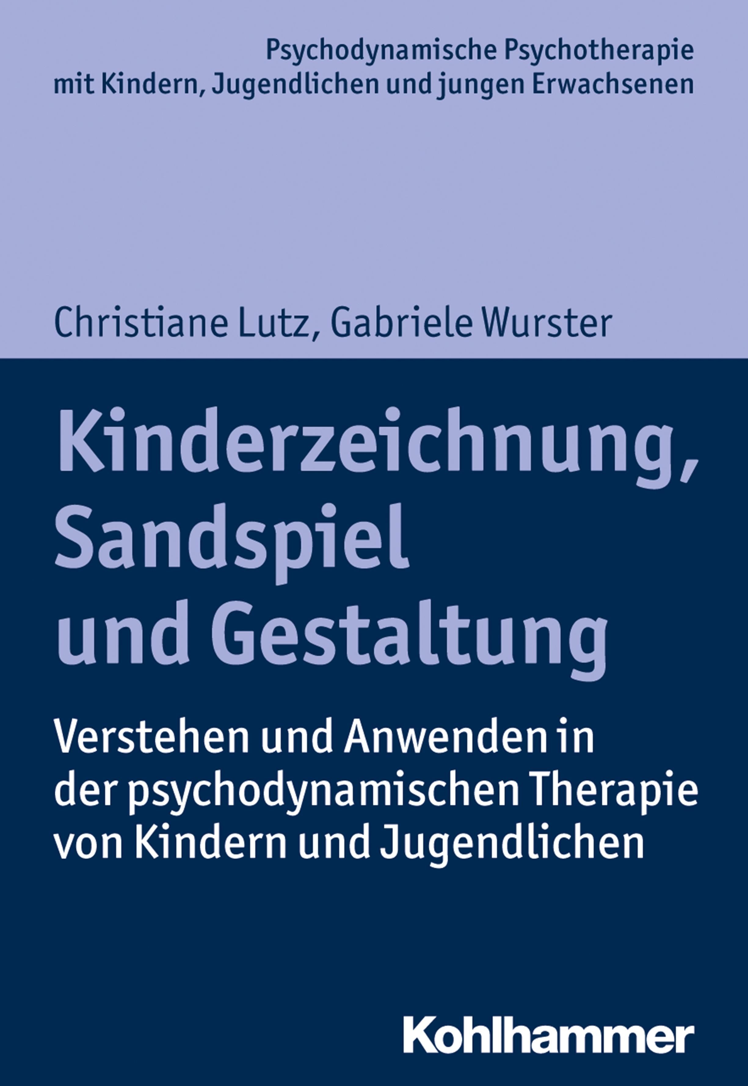 Buchcover: Kinderzeichnung, Sandspiel und Gestaltung. Autoren: Lutz, Wurster. Verlag: Kohlhammer. Titel in großer Schrift.