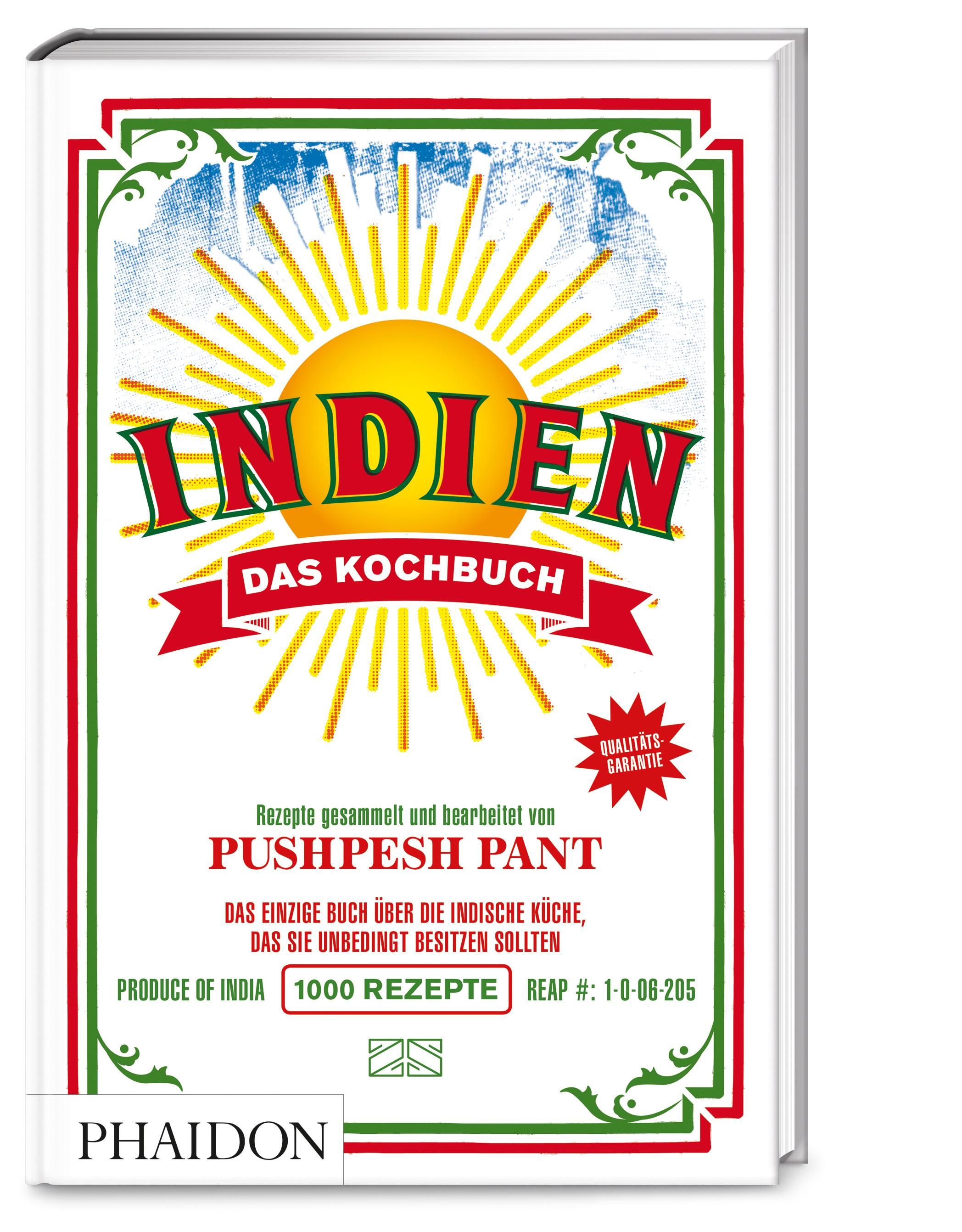 Indien - Das Kochbuch Die Bibel der indischen Aromen-Vielfalt mit über 1000 Rezepten aus allen Re...